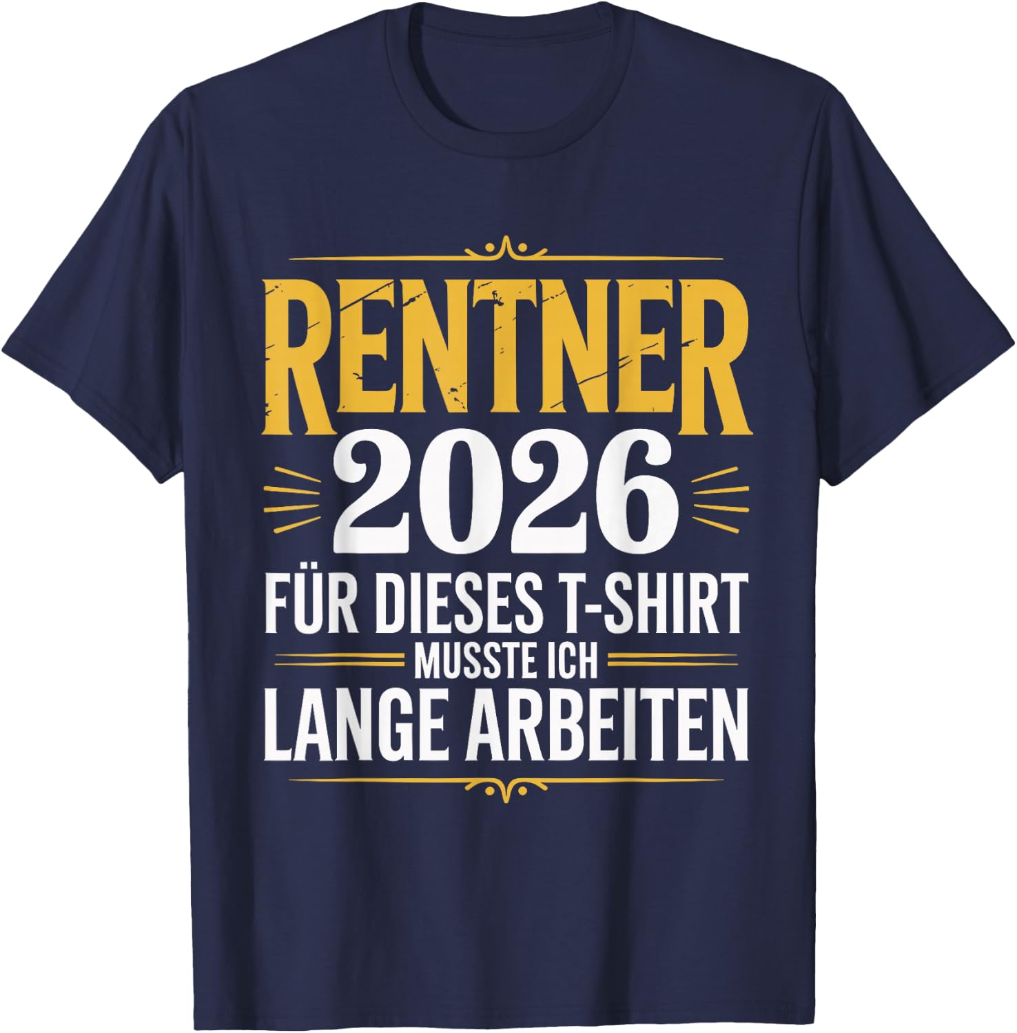Rentner 2026 Ruhestand Pension Mann Rente 2026 T-Shirt - T-Shirt | Navy