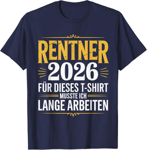 Rentner 2026 Ruhestand Pension Mann Rente 2026 T-Shirt - T-Shirt | Navy