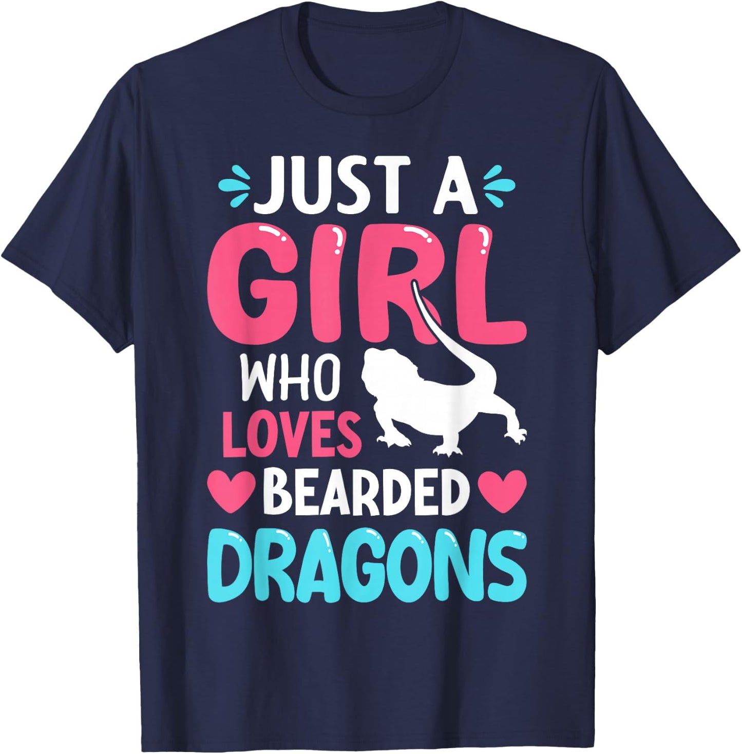 Just A Girl Who Loves Bearded Dragons T-Shirt - T-Shirt | Navy