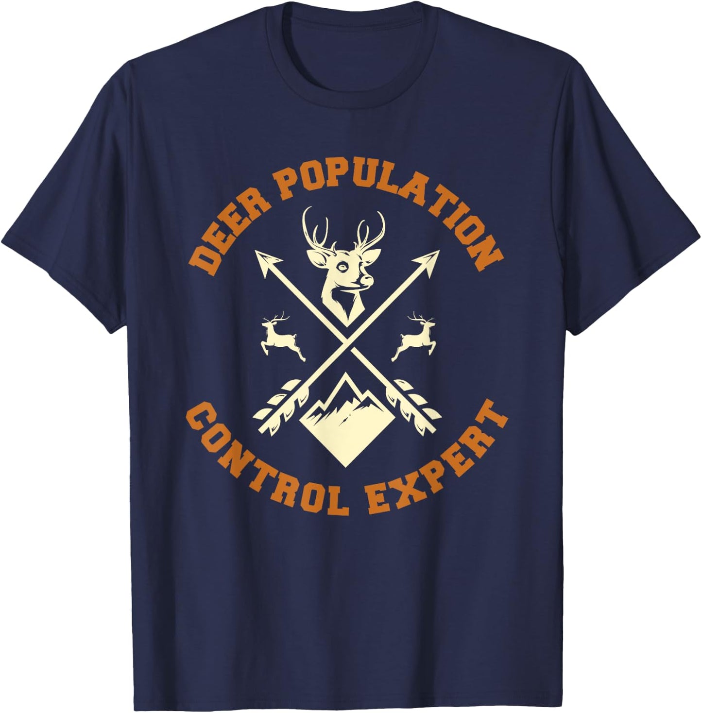 Deer Population Control Expert Funny Deer Hunter T-Shirt - T-Shirt | Navy