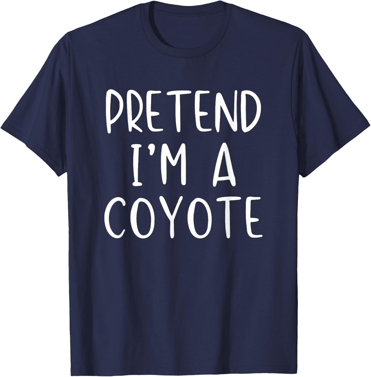 Pretend I'm A Coyote Costume Halloween Simple Adult Kid T-Shirt - T-Shirt | Navy