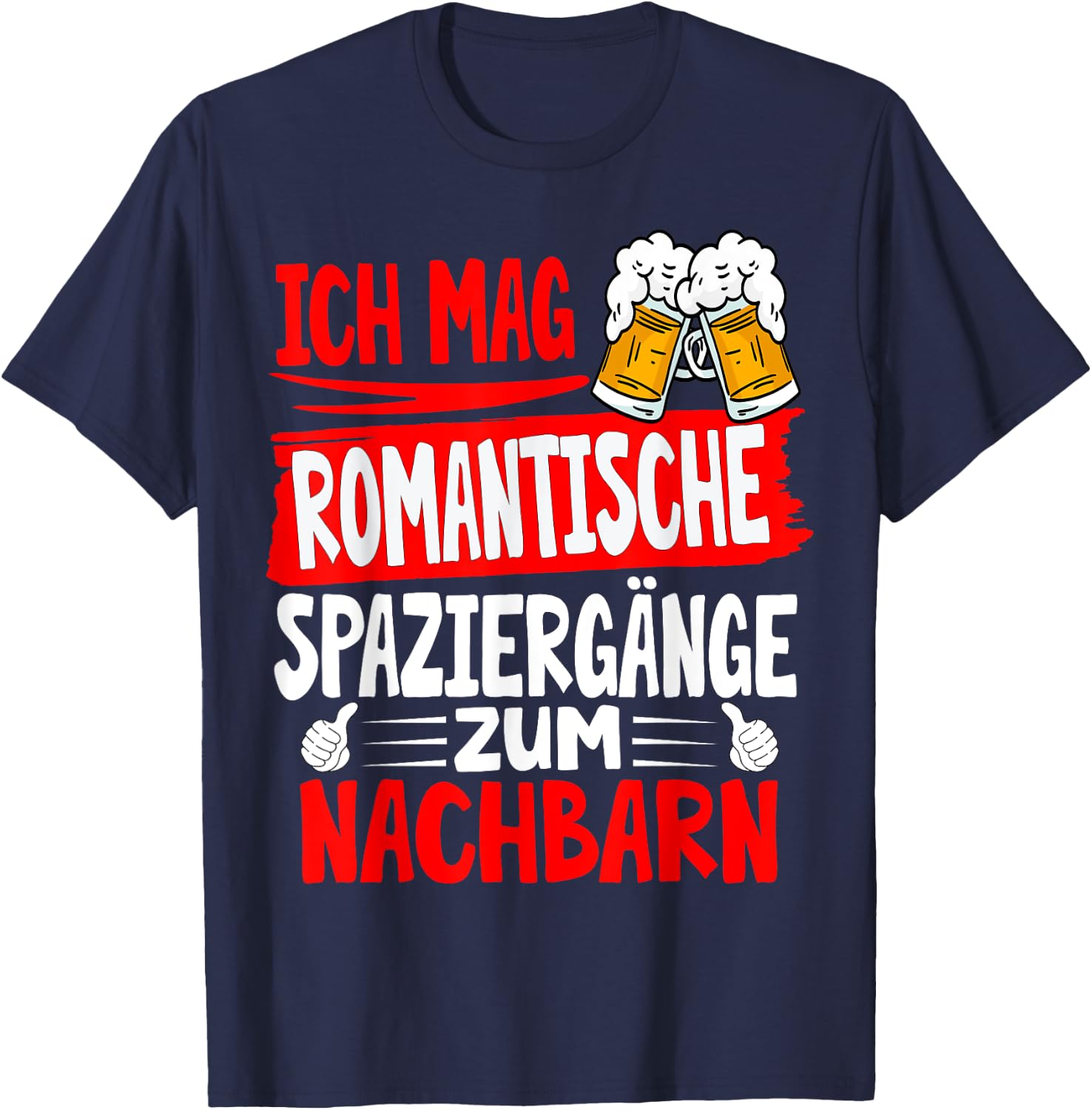with German Text "Ich mag Romantic Walks zum Neighb, black, s T-Shirt - T-Shirt | Navy