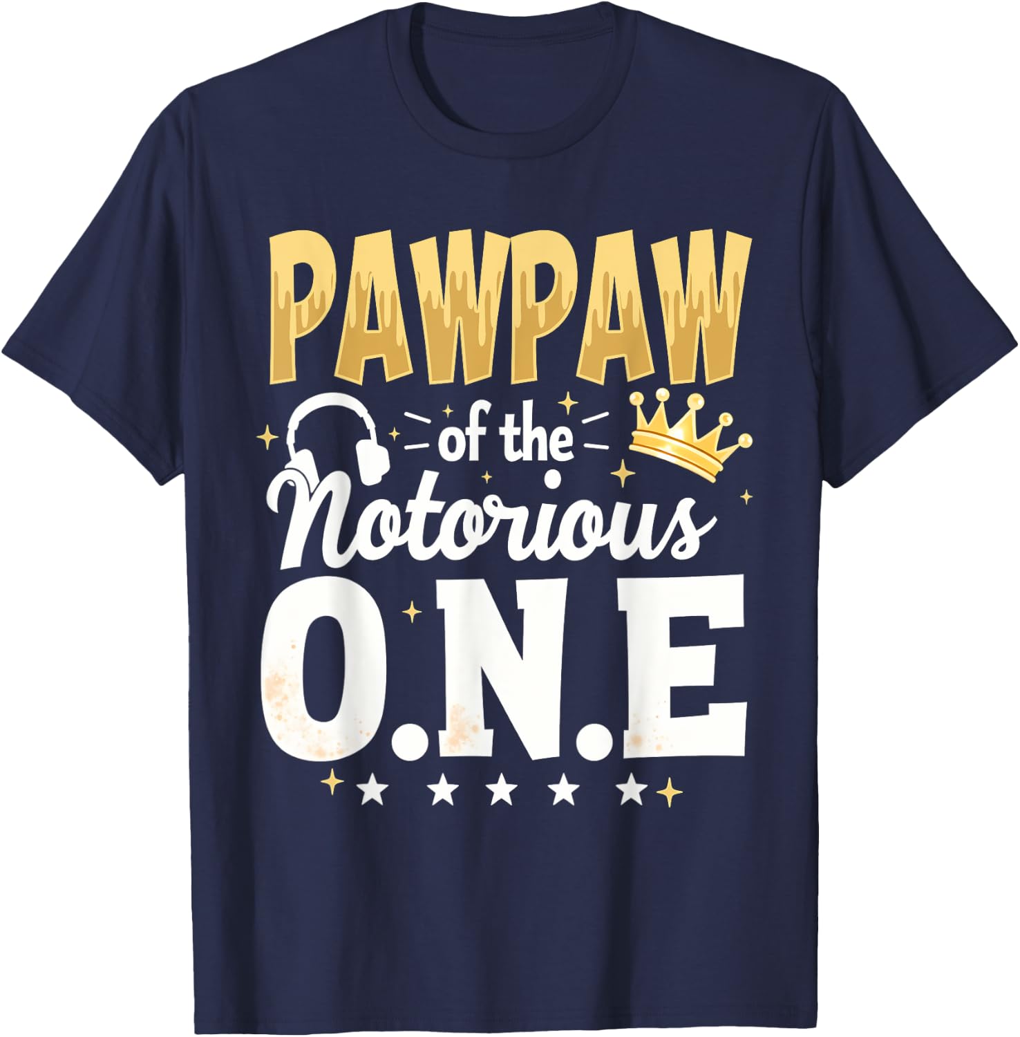 Crown 1st Birthday Grandpa Pawpaw Of Notorious One T-Shirt - T-Shirt | Navy
