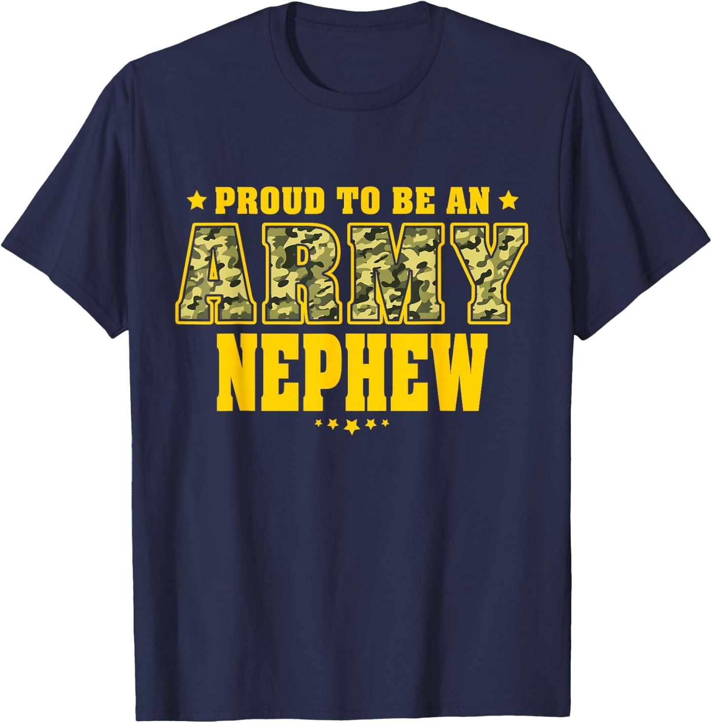 Proud To Be An Army Nephew - Camo Pride Military Family T-Shirt - T-Shirt | Navy
