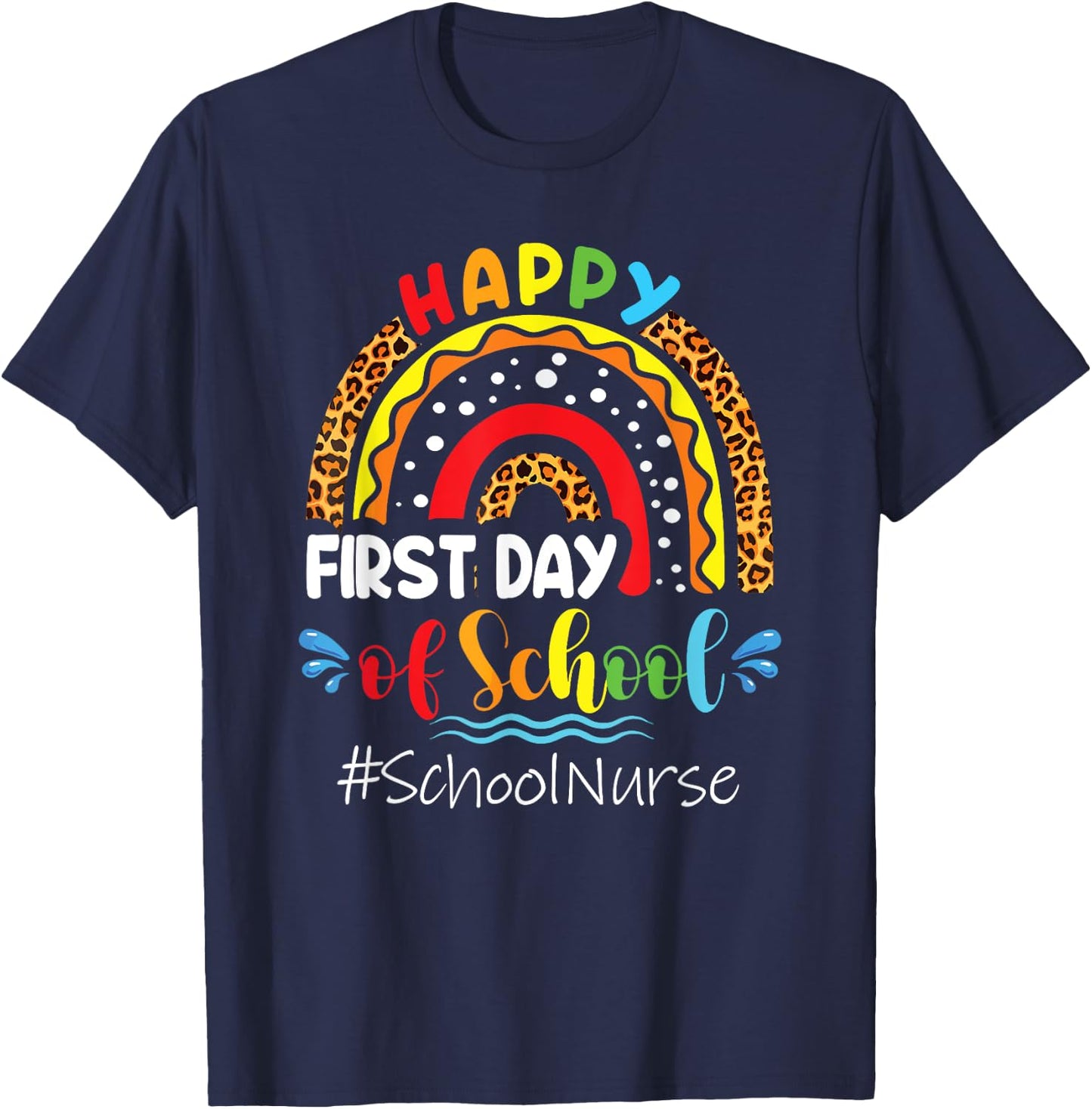 Happy First Day of School Nurse Rainbow back to school T-Shirt - T-Shirt | Navy