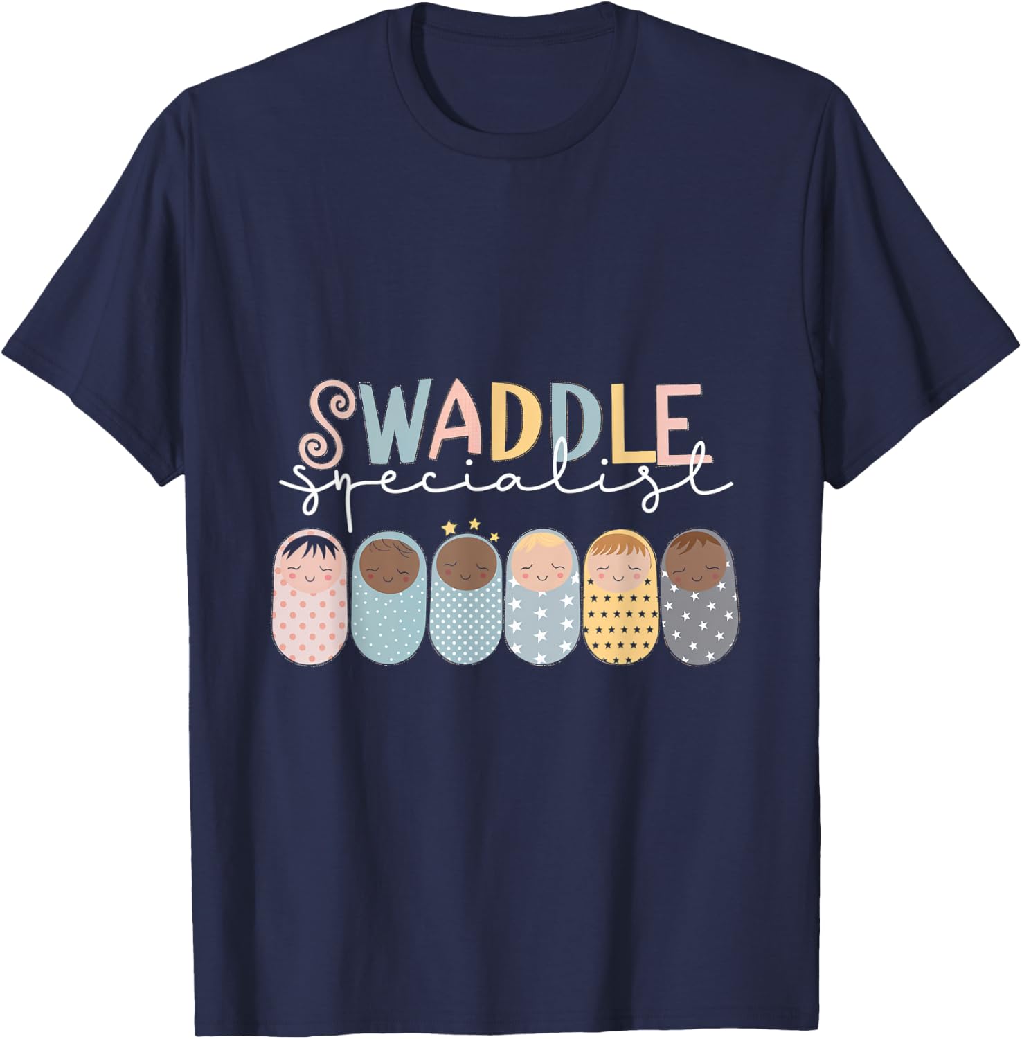 Swaddle Specialist Baby Nurse Kid Care Swaddler T-Shirt - T-Shirt | Navy