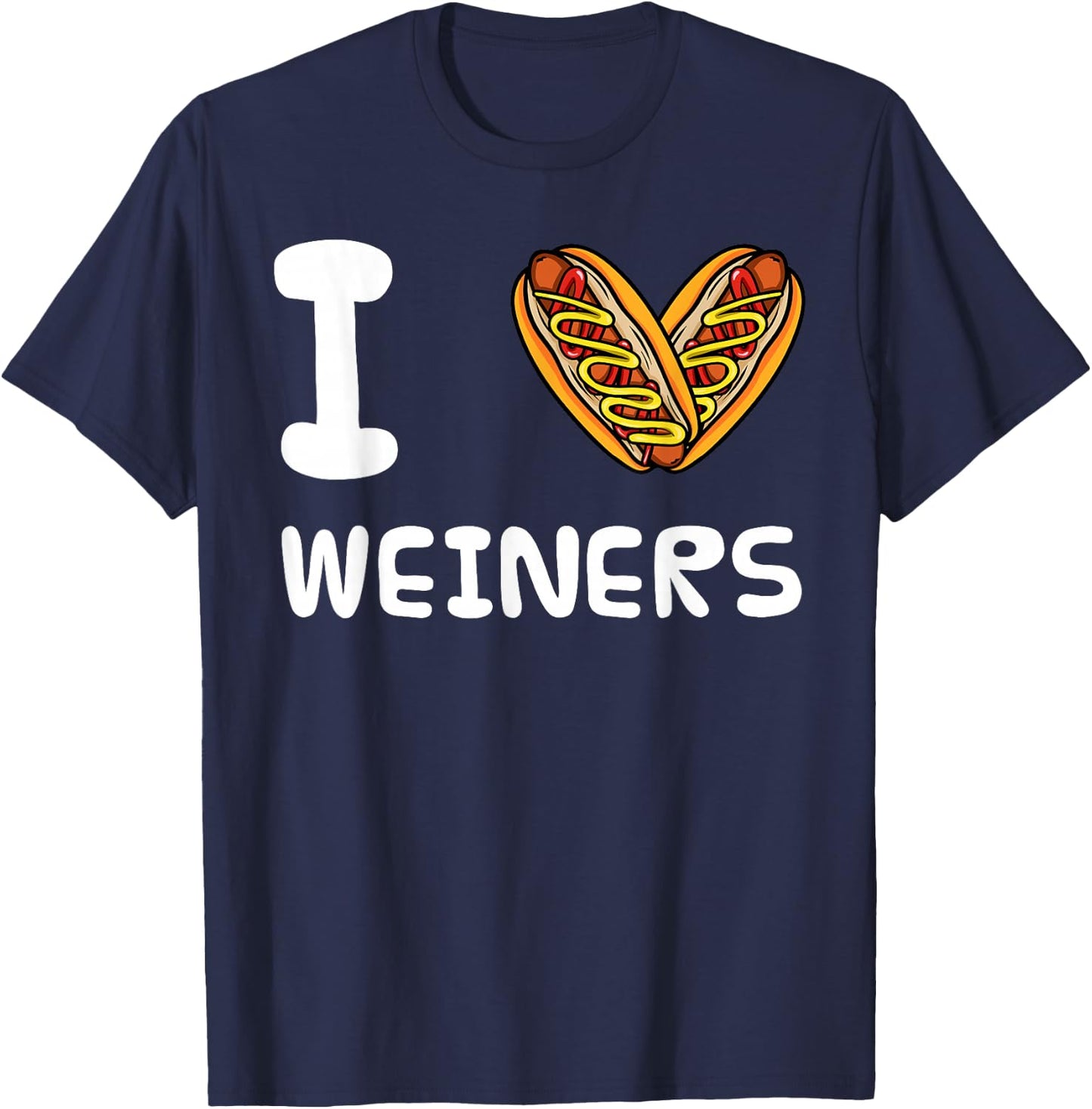 I Love Weiners Hotdogs Frankfurter Wiener Frank Sausage Bun T-Shirt - T-Shirt | Navy