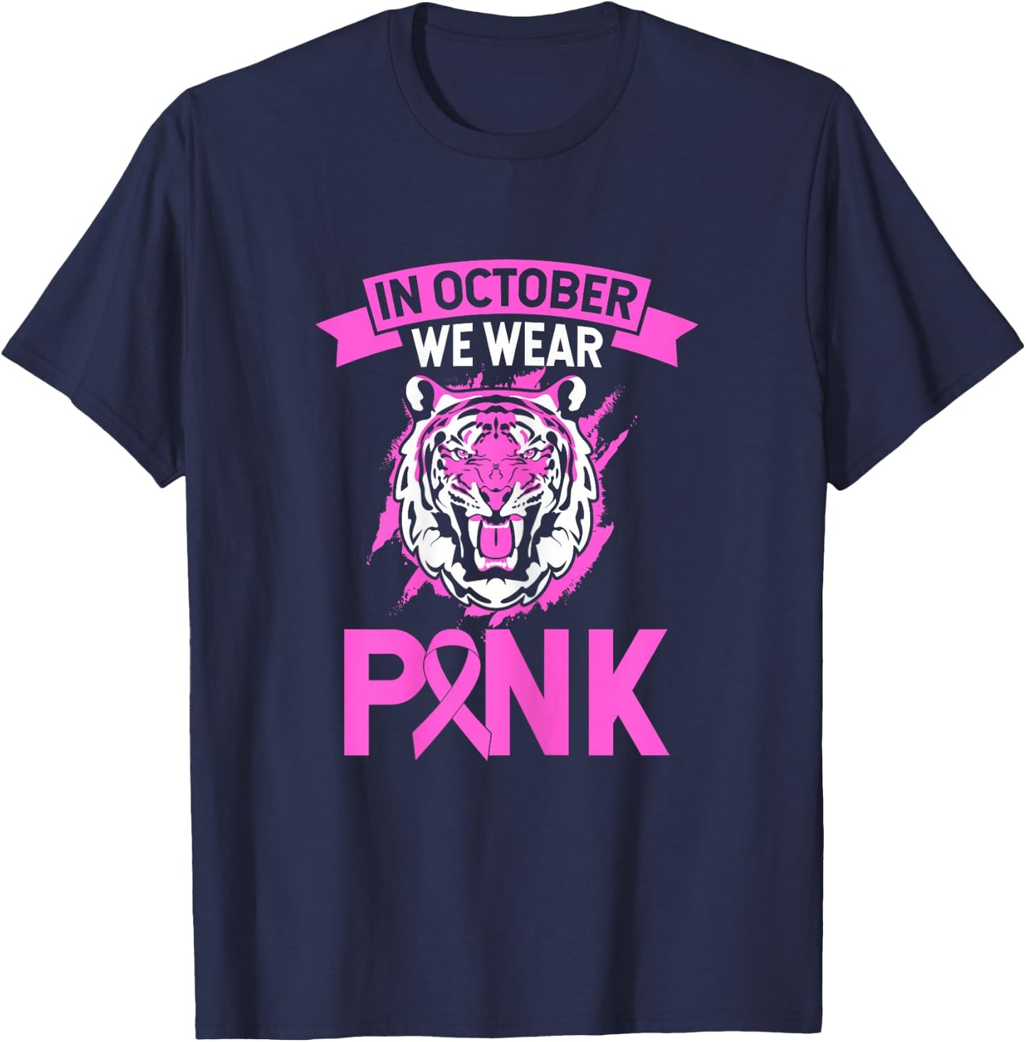 In October We Wear Pink Tiger Love Breast Cancer Fighter T-Shirt - T-Shirt | Navy