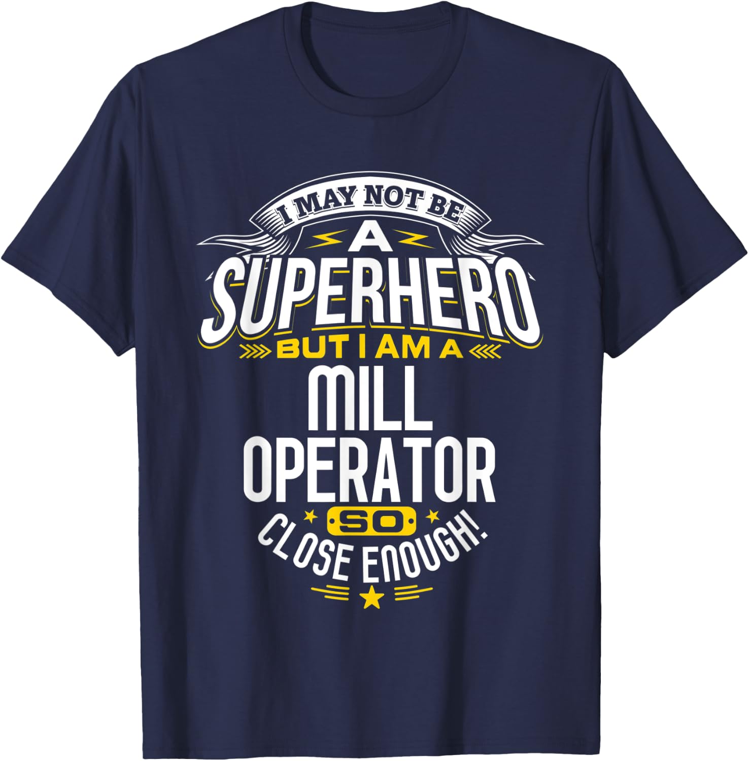 Mill Operator Idea Professional Superhero Mill Operators T-Shirt - T-Shirt | Navy
