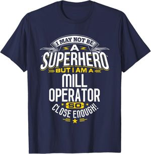 Mill Operator Idea Professional Superhero Mill Operators T-Shirt - T-Shirt | Navy