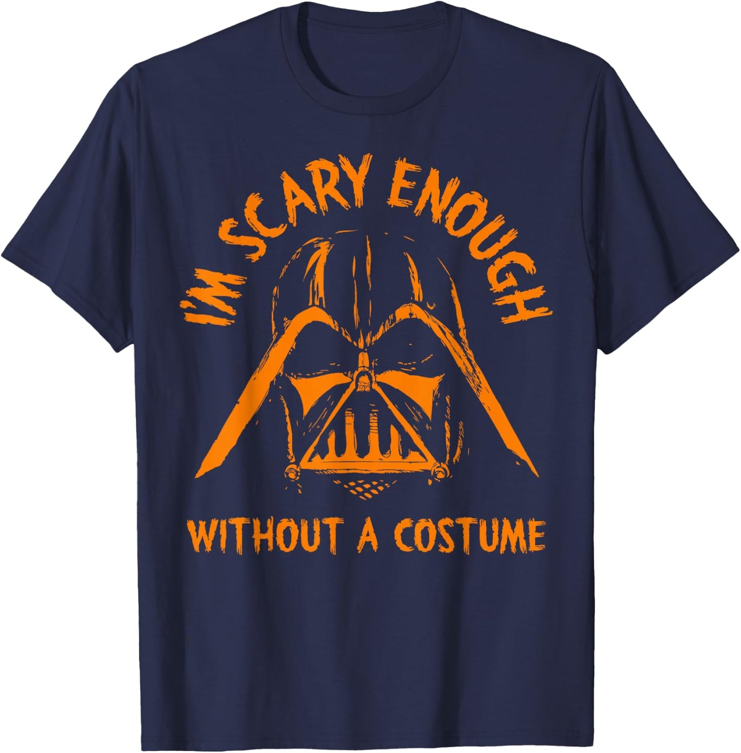 Star Wars Darth Vader Scary Enough With No Costume Halloween T-Shirt - T-Shirt | Navy