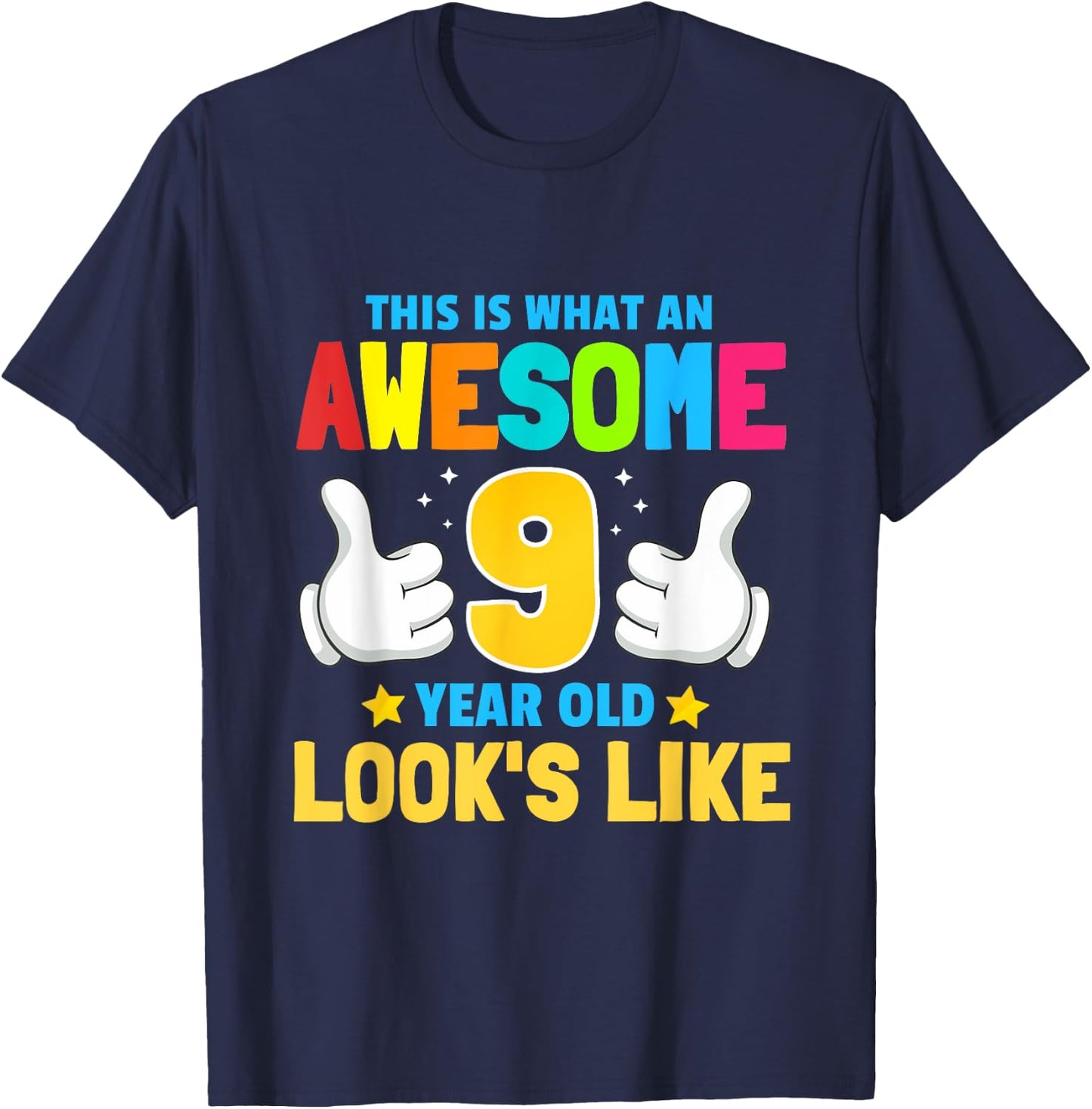 This is what an awesome 9 year old looks like 9th birthday T-Shirt - T-Shirt | Navy