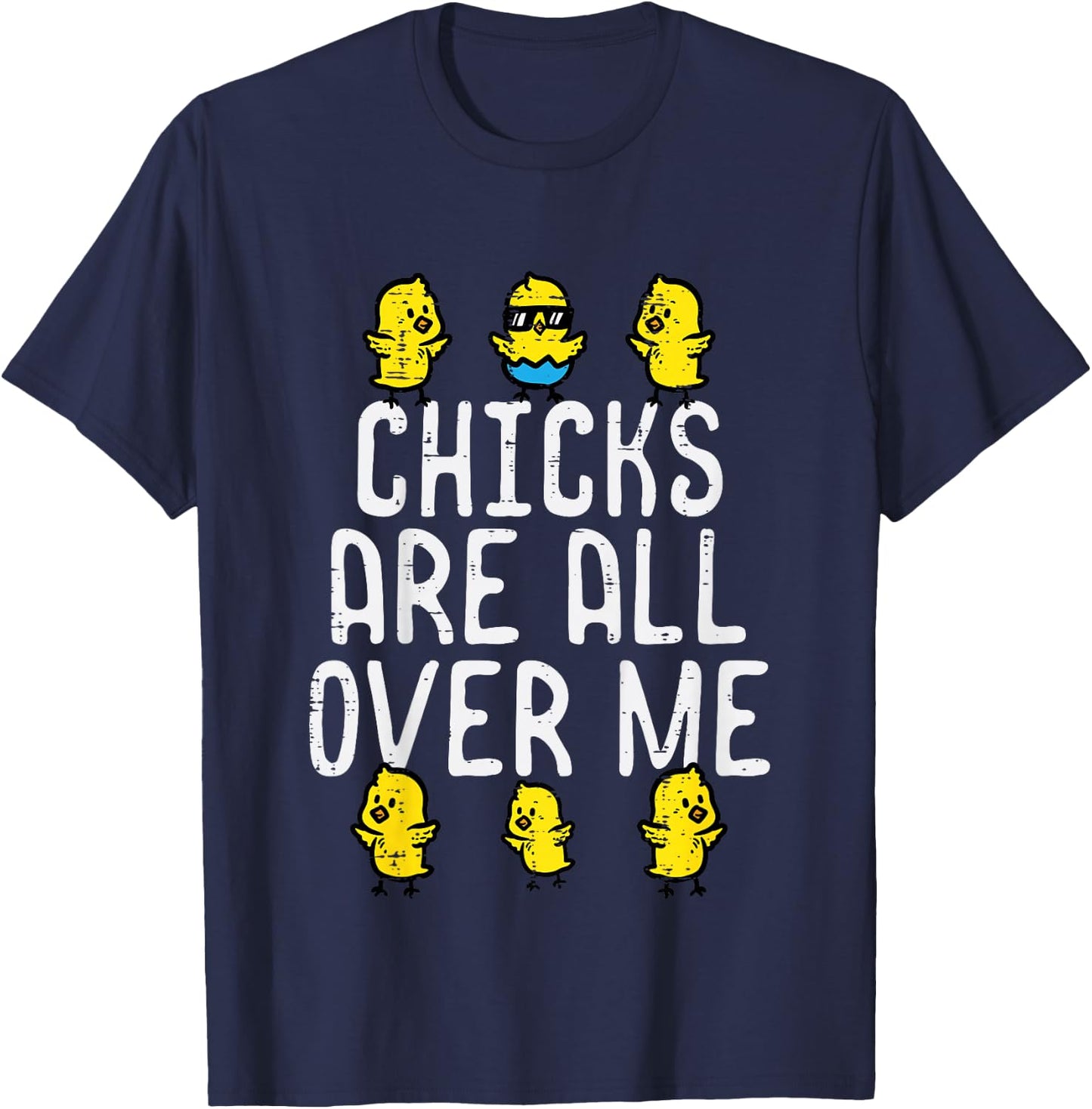 Kids Easter Chicks Are All Over Me Funny Boys Kids Toddler Youth T-Shirt - T-Shirt | Navy
