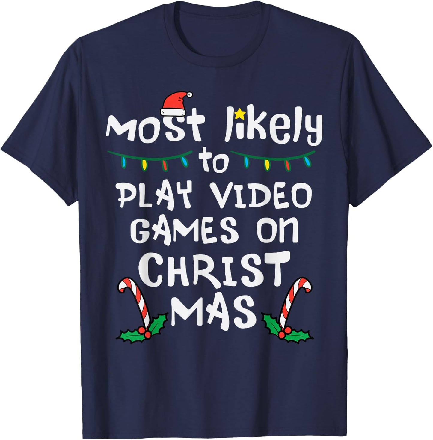 Most Likely Play Video Game Christmas Xmas Family Gamer Boys T-Shirt - T-Shirt | Navy