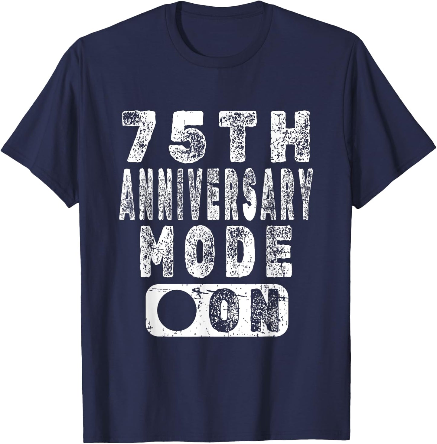 75th Anniversary Mode On T-Shirt - T-Shirt | Navy