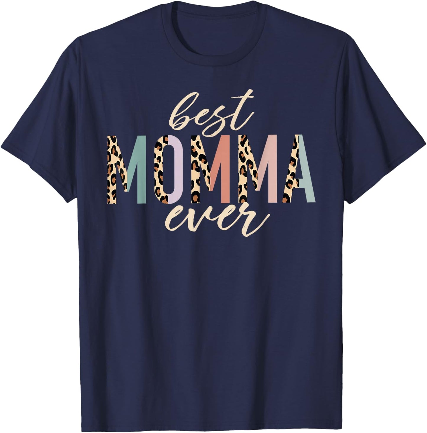 Best Momma Ever Gifts Leopard Print Mother's Day T-Shirt - T-Shirt | Navy
