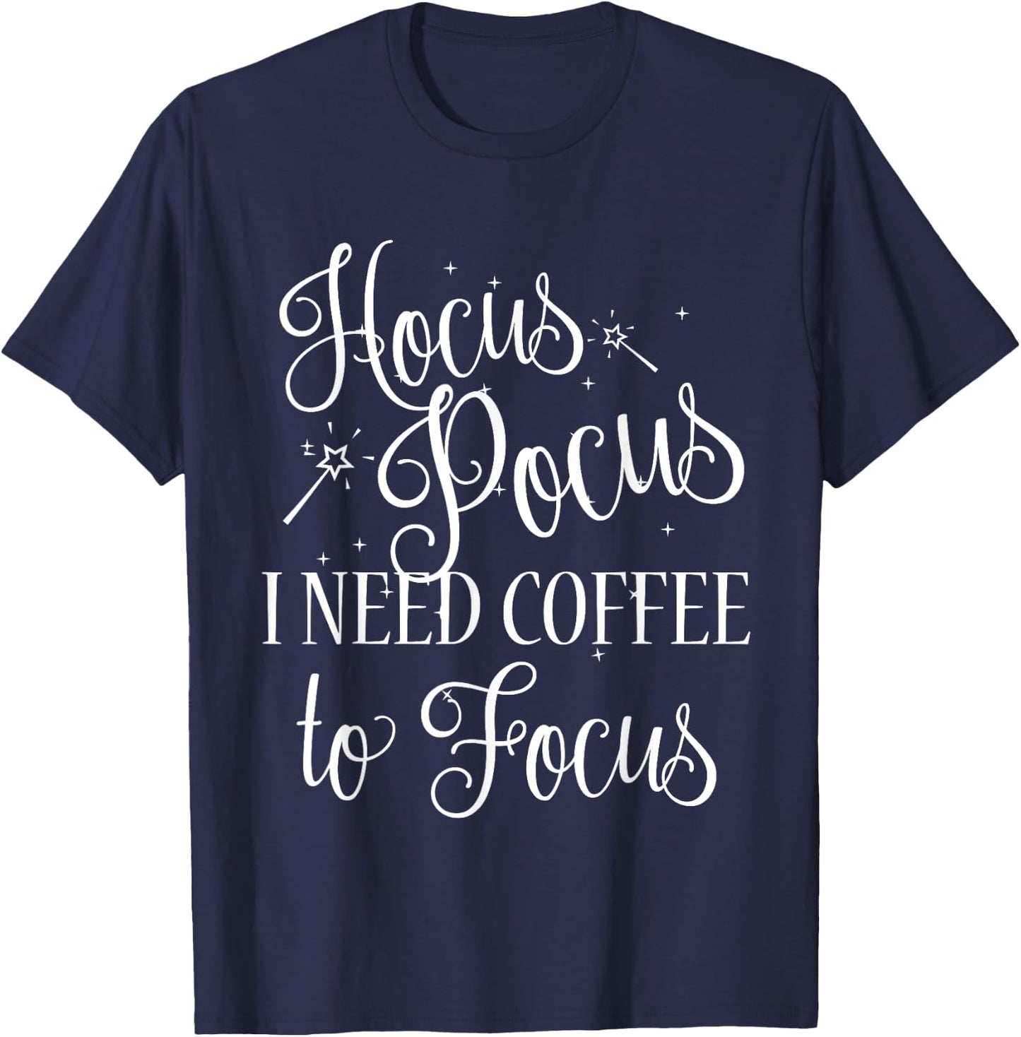 Hocus Pocus I need Coffee to Focus Funny Halloween Shirt T-Shirt - T-Shirt | Navy
