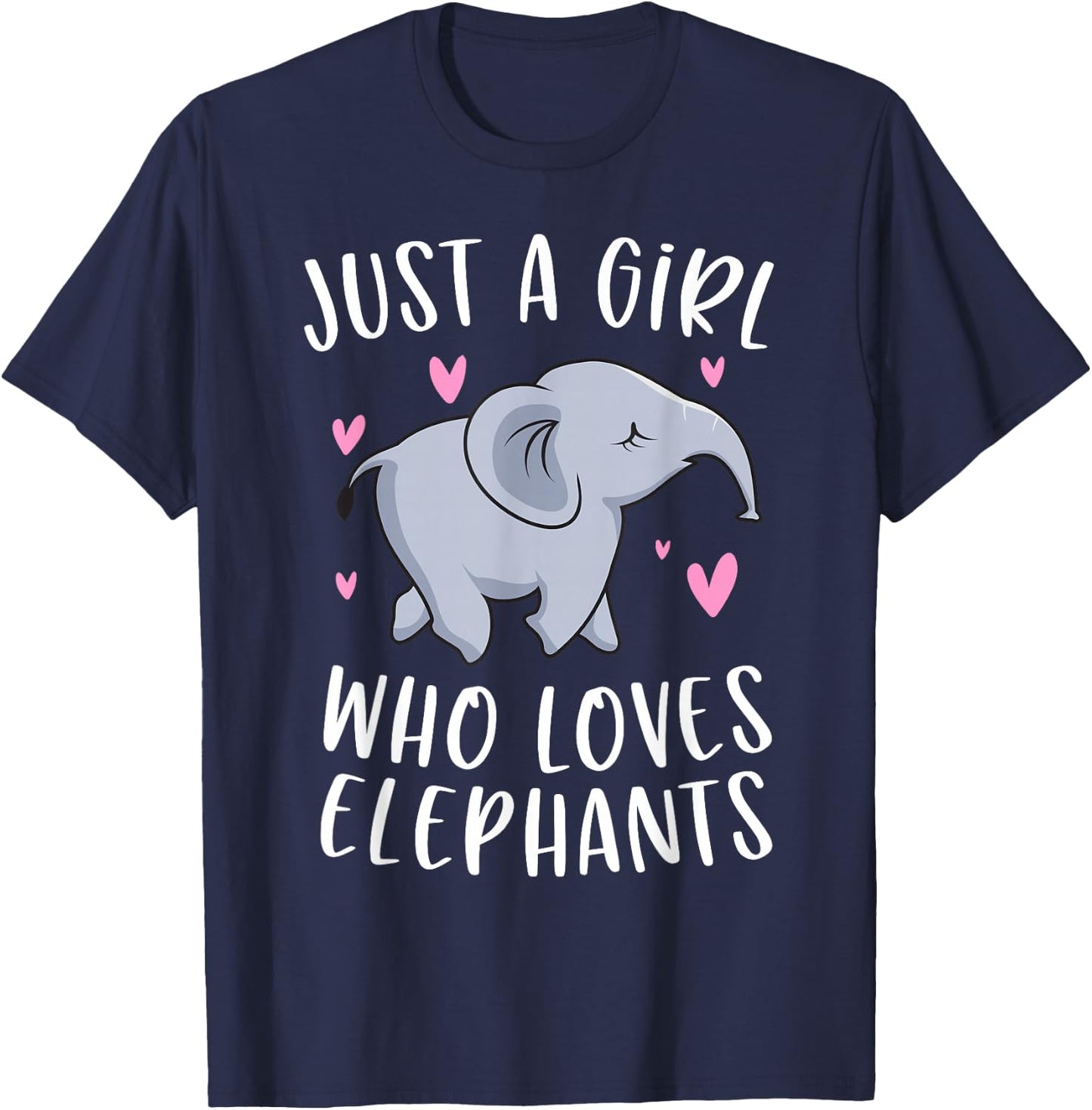 Just A Girl Who Loves Elephants Funny Elephant Gifts Girls T-Shirt - T-Shirt | Navy
