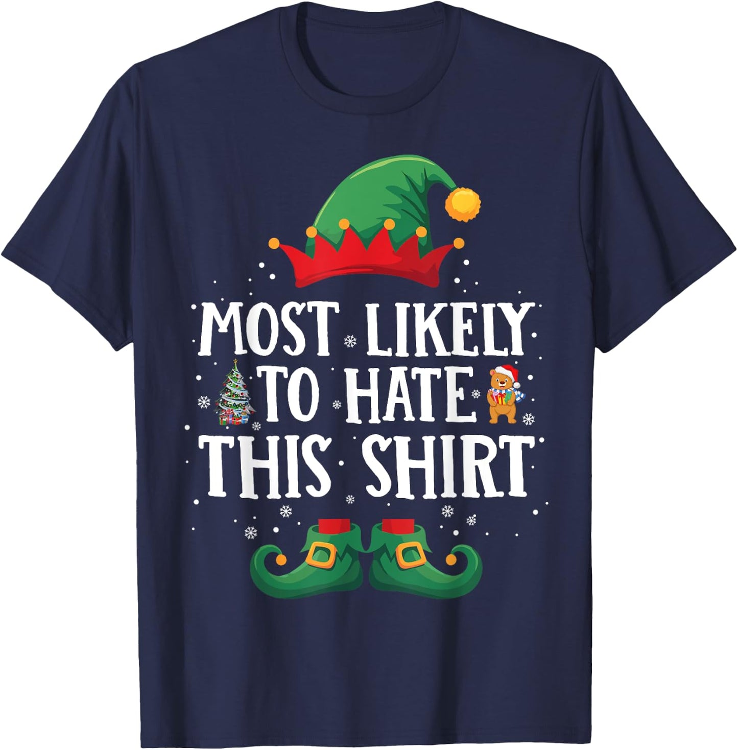 Most Likely to Hate This Shirt Matching Christmas Elf T-Shirt - T-Shirt | Navy