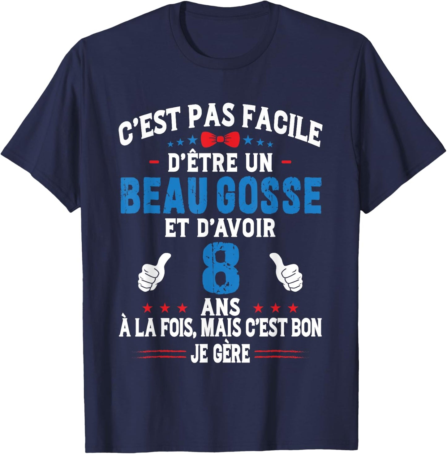 Beau Gosse Humour Original Birthday Gift Boy 8 Years , Black, S T-Shirt - T-Shirt | Navy
