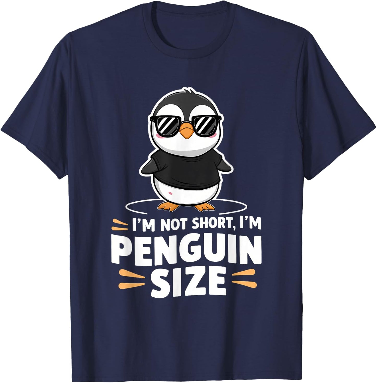 Cute Penguin I'm Not Short I'm Penguin Size T-Shirt - T-Shirt | Navy