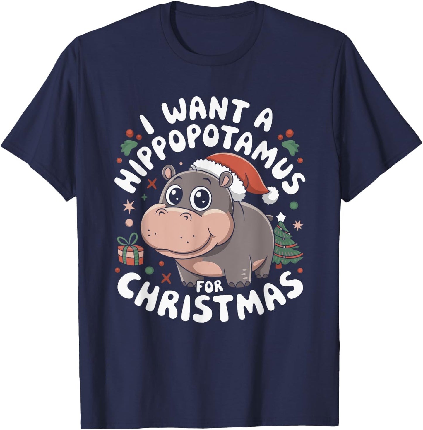 I Want A Hippopotamus For Christmas T-Shirt - T-Shirt | Navy