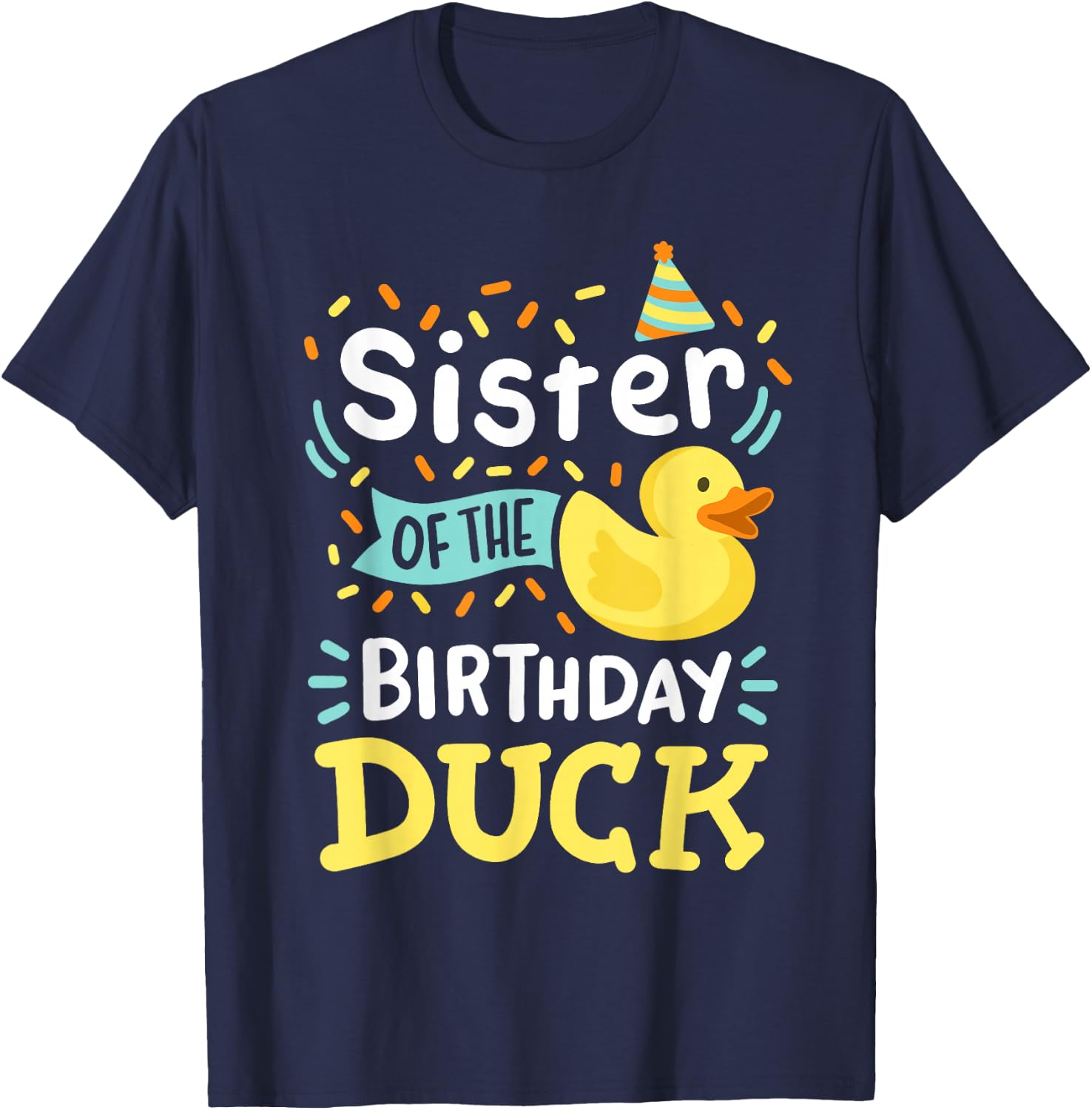 Sister Of The Birthday Duck Boy Rubber Duck Bday Family T-Shirt - T-Shirt | Navy