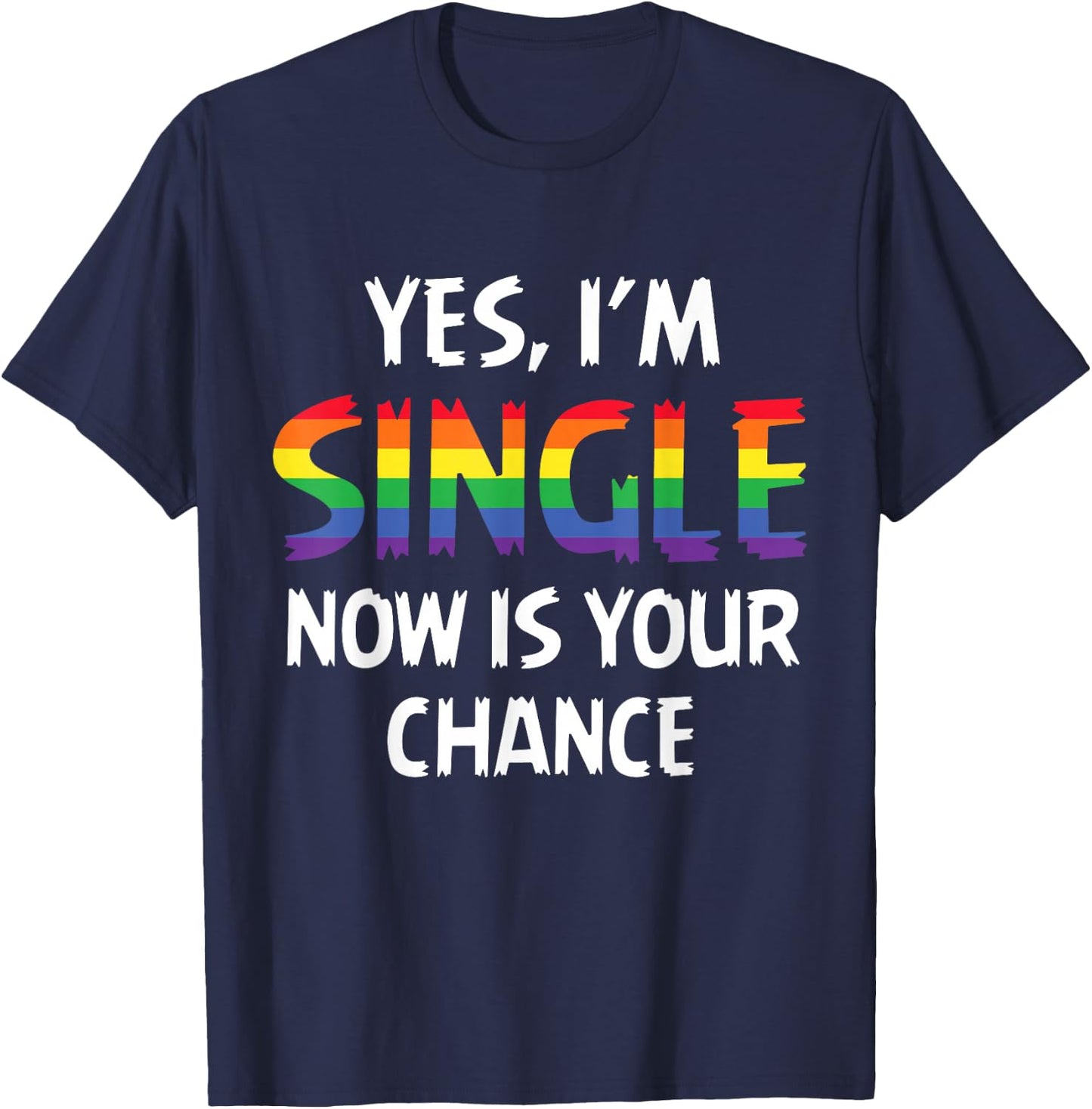 Single Pride Rainbow Queer Lesbian Gay CSD Party LGBTQ T-Shirt - T-Shirt | Navy