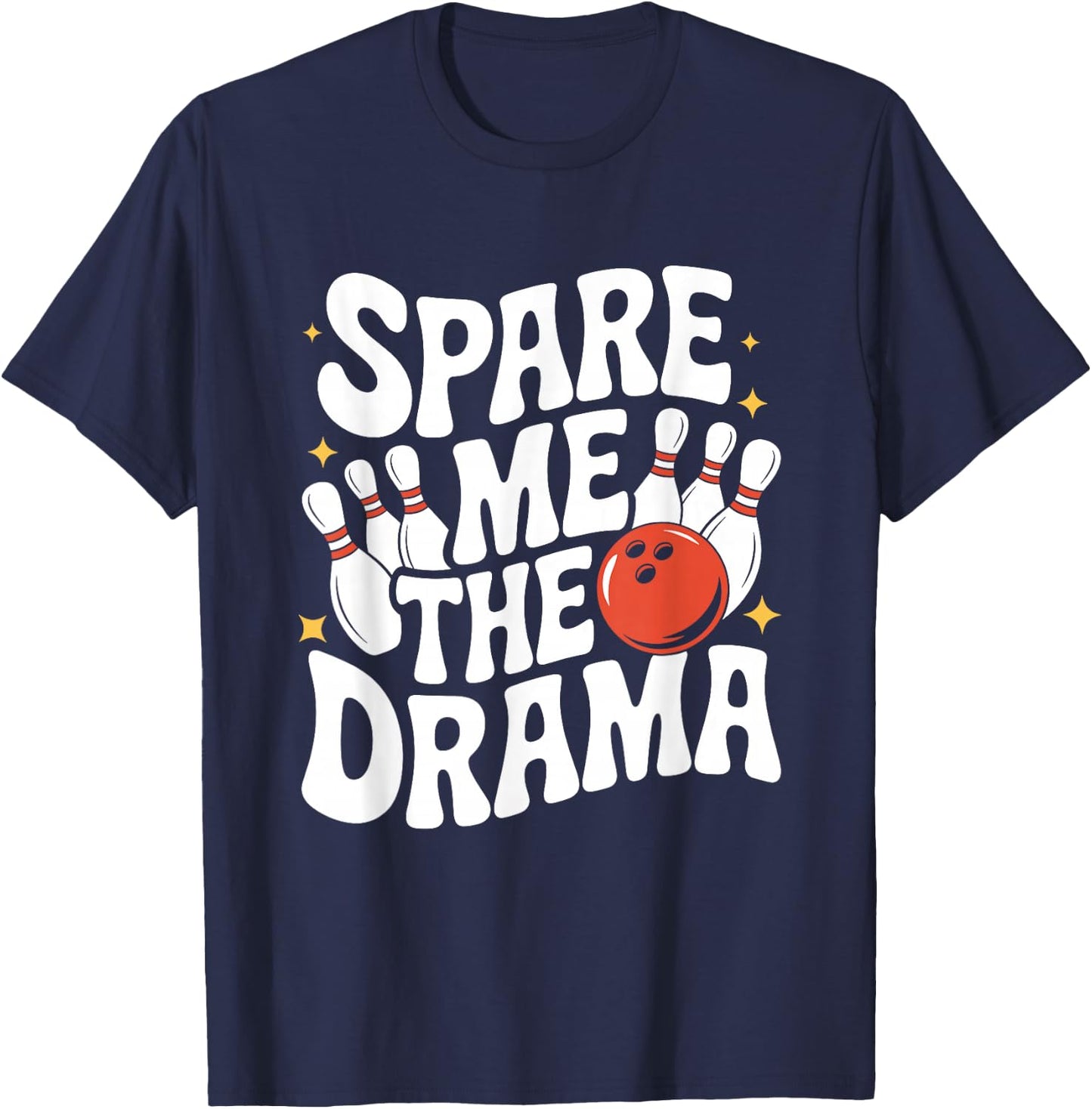 Spare Me The Drama Funny Bowling T-Shirt - T-Shirt | Navy