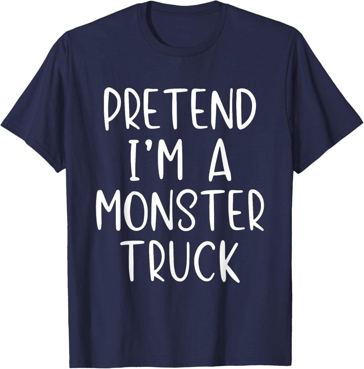 Pretend I'm A Monster Truck Costume Halloween Simple Kid T-Shirt - T-Shirt | Navy