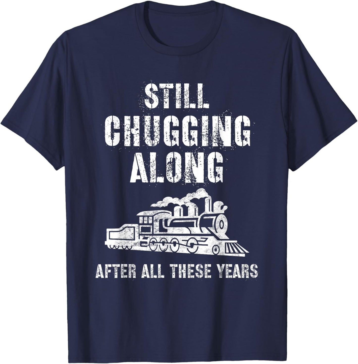 Train Grandpa Retirement Model Train Show Chugging Along T-Shirt - T-Shirt | Navy