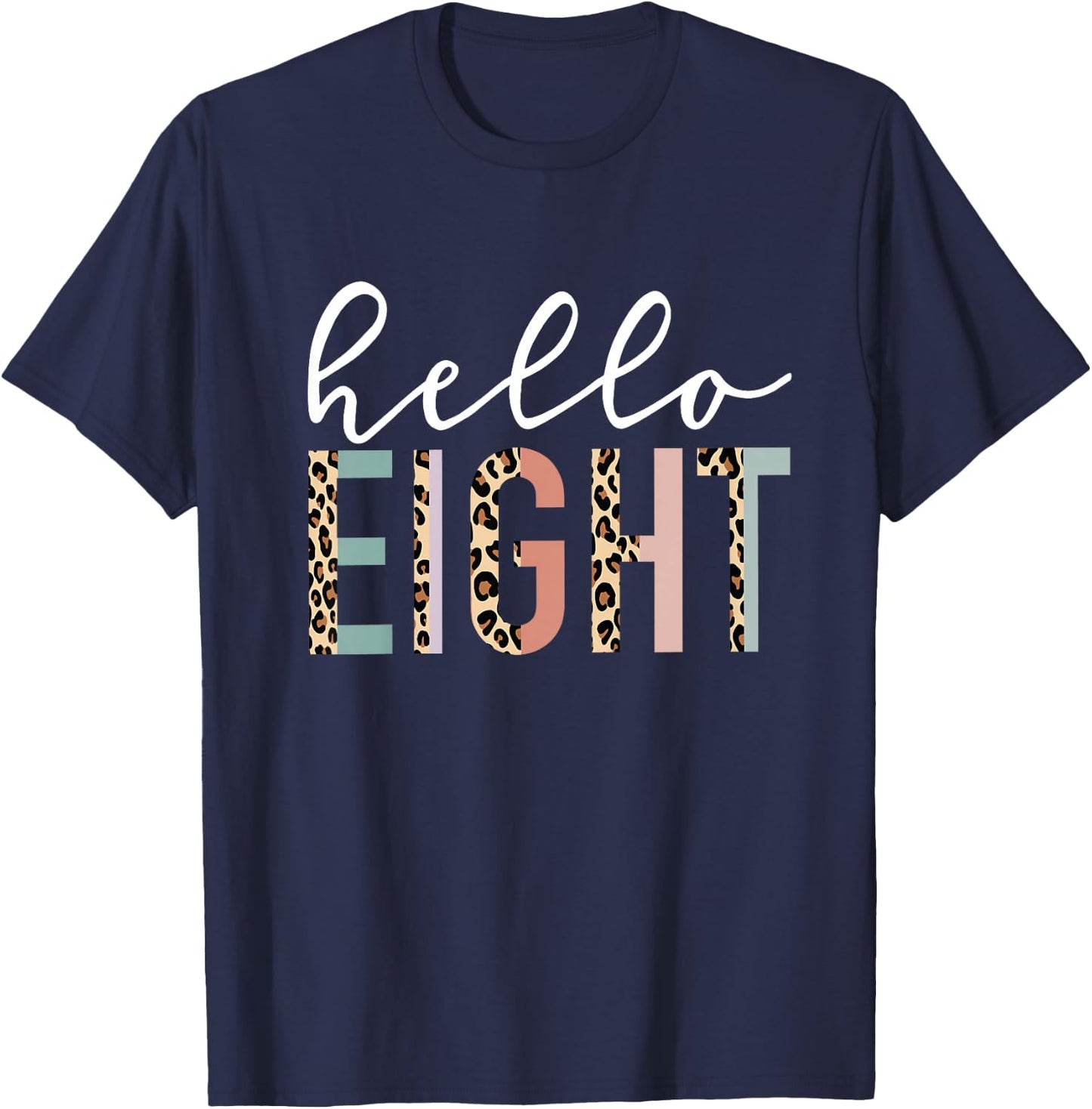 Kids Hello Eight 8-Year-Old 8th Birthday Girl Leopard Print T-Shirt - T-Shirt | Navy