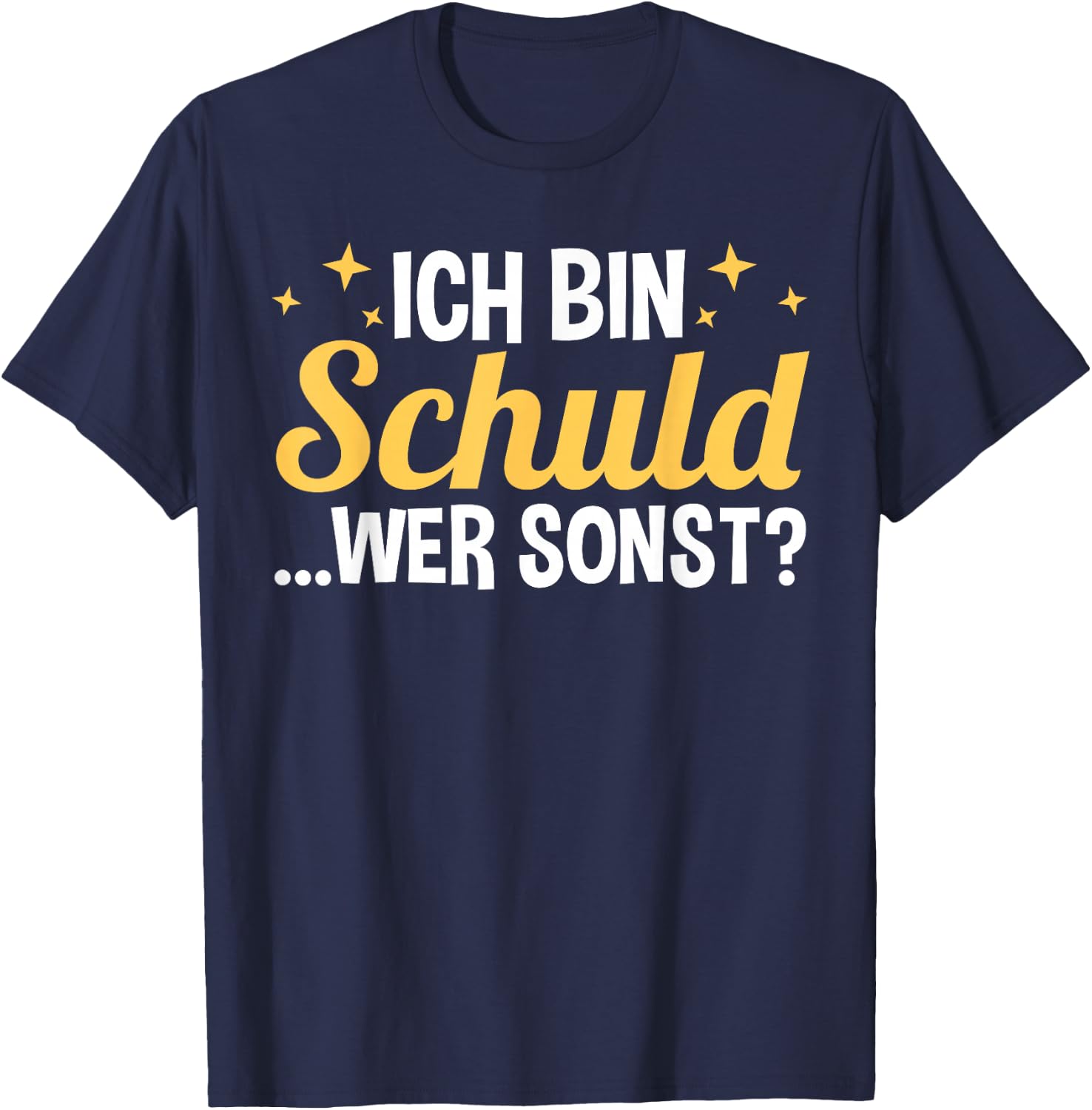 with German Text "Ich Bin Schul, black T-Shirt - T-Shirt | Navy