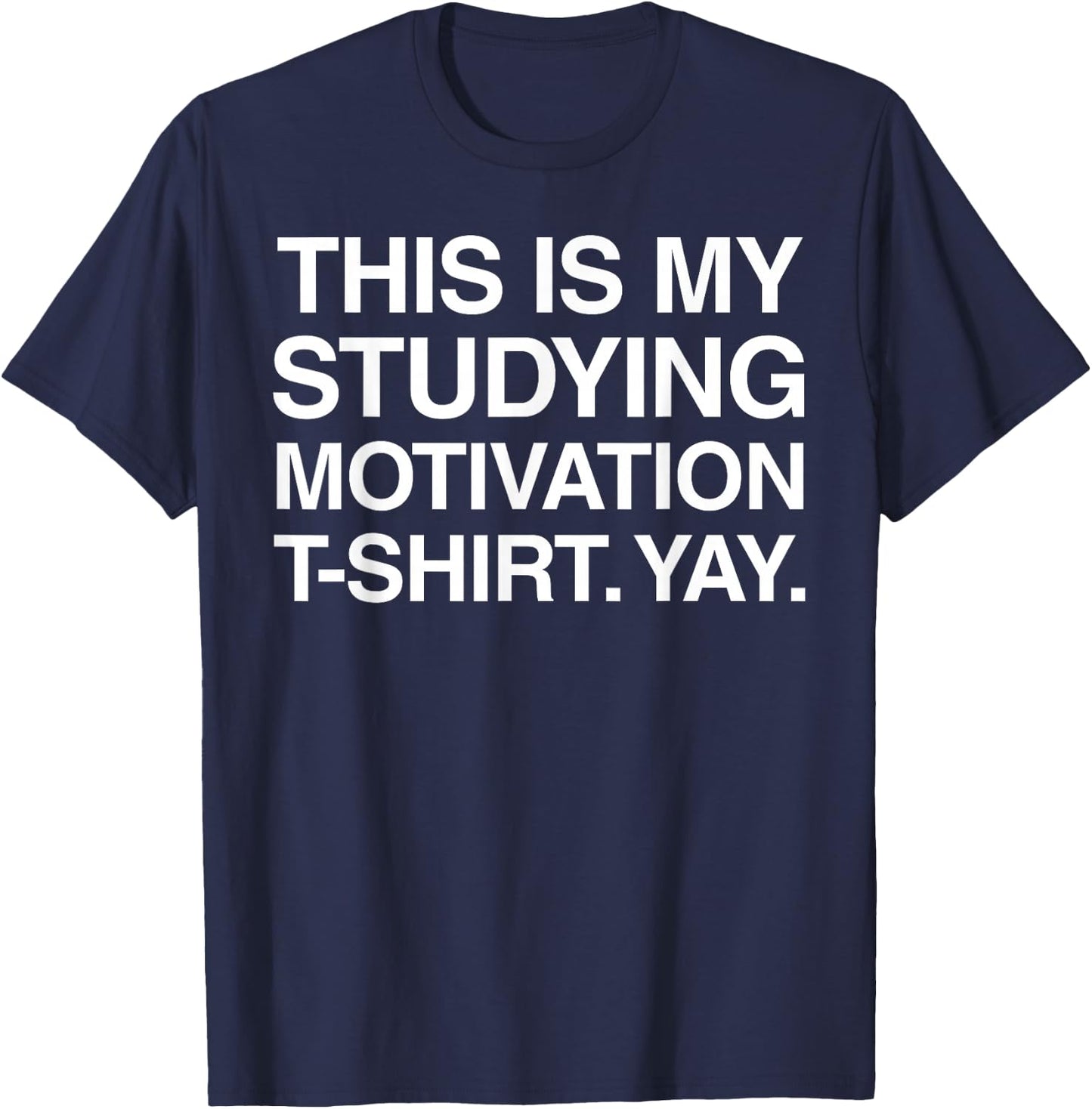 Funny Studying Shirt College University Student Gift T-Shirt - T-Shirt | Navy