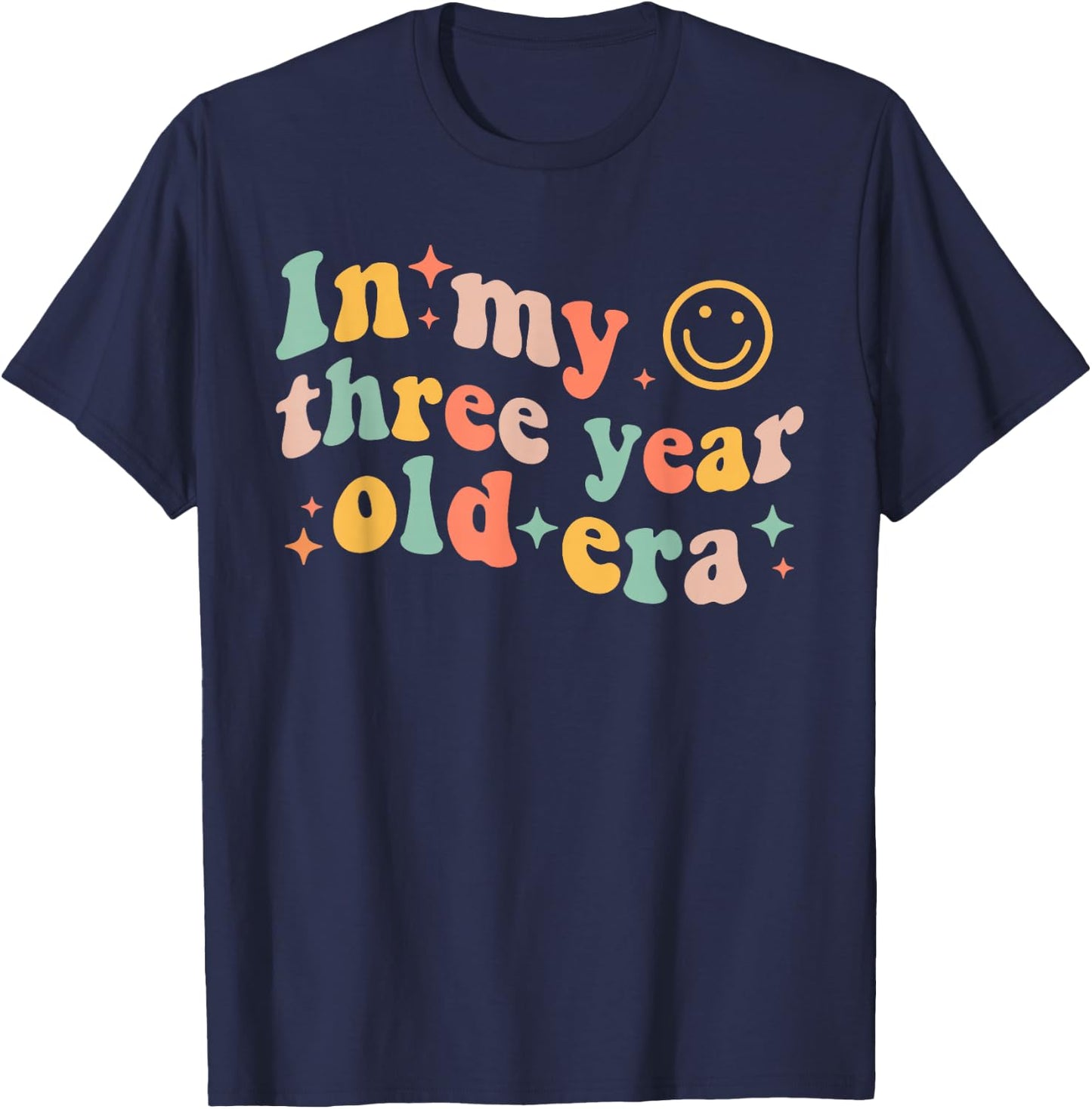 In My Three Year Old Era Girl Boy 3 Years Old Birthday T-Shirt - T-Shirt | Navy
