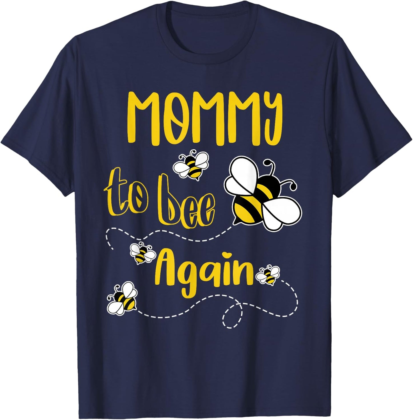 Coming MOMMY Again To Bee Pregnancy Announcement Mother's T-Shirt - T-Shirt | Navy