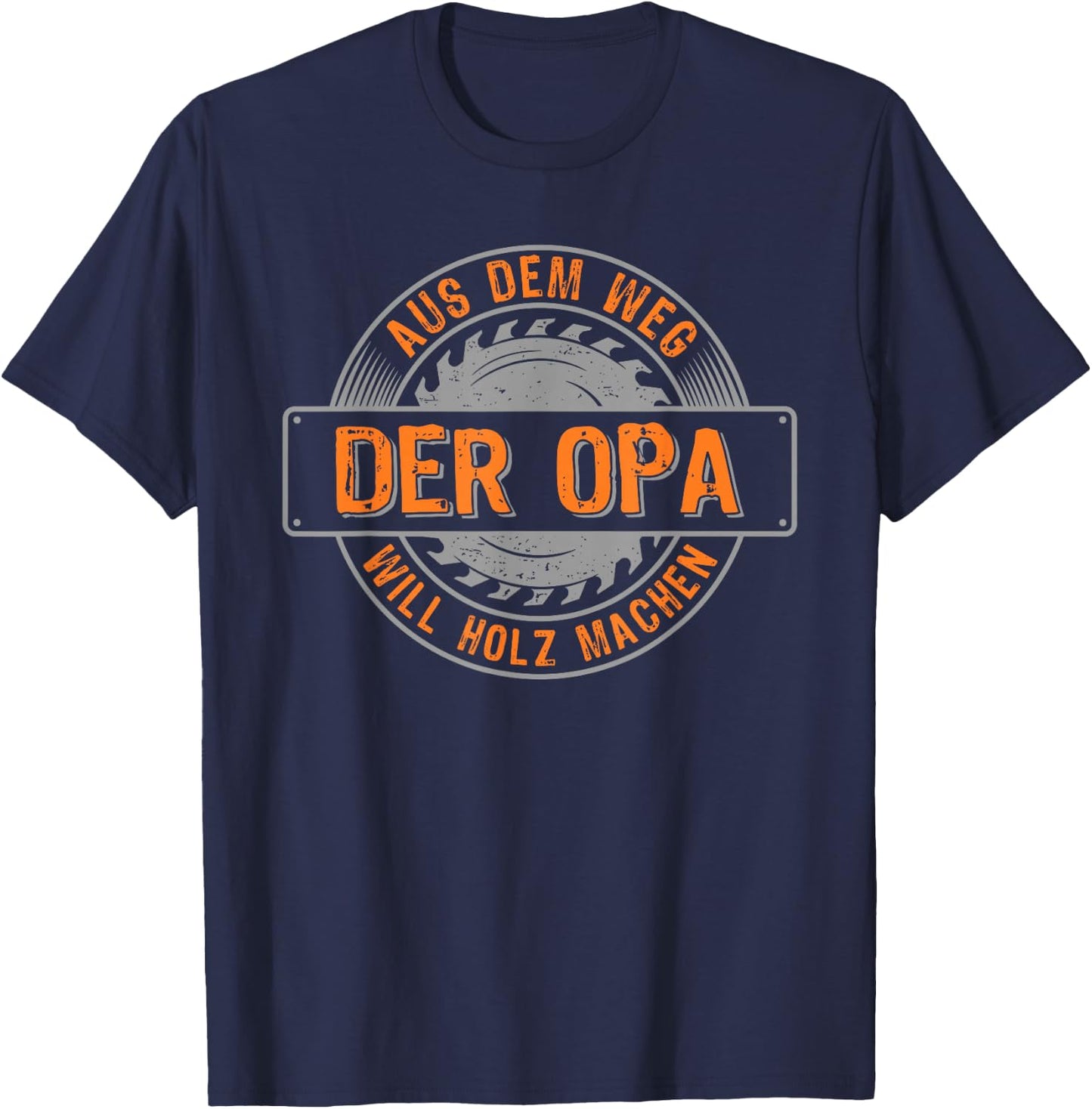 Men's Lumberjack Opa will Holz machen Säge Woodworker , black, s T-Shirt - T-Shirt | Navy