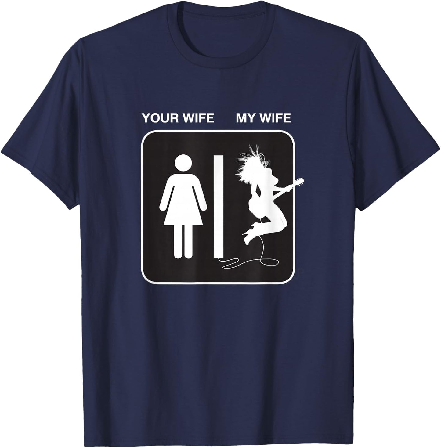 Your Wife My Wife Rockstar Guitar Shirt T-Shirt - T-Shirt | Navy