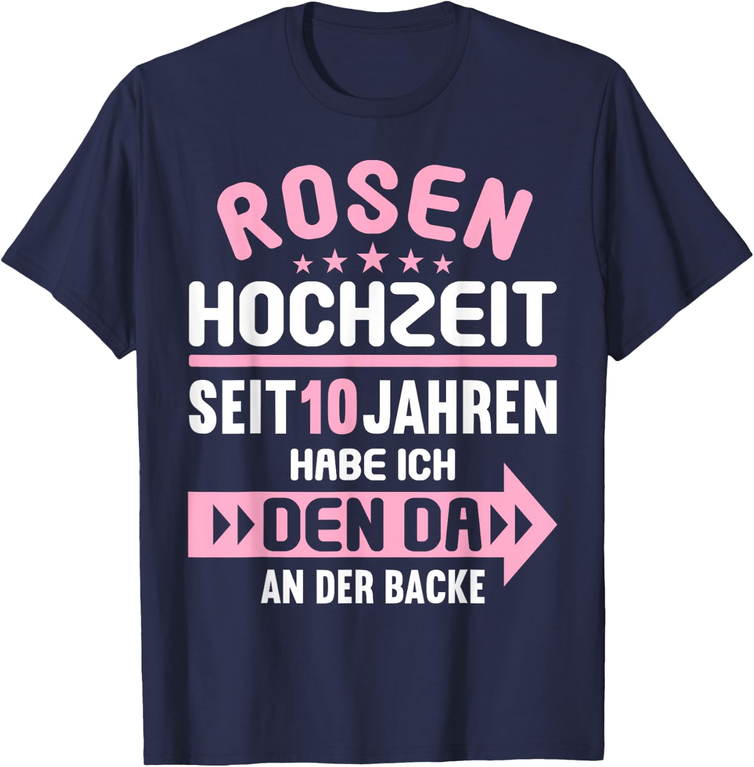 10 Jahre verheiratet Rosen Hochzeit 10.Hochzeitstag T-Shirt - T-Shirt | Navy