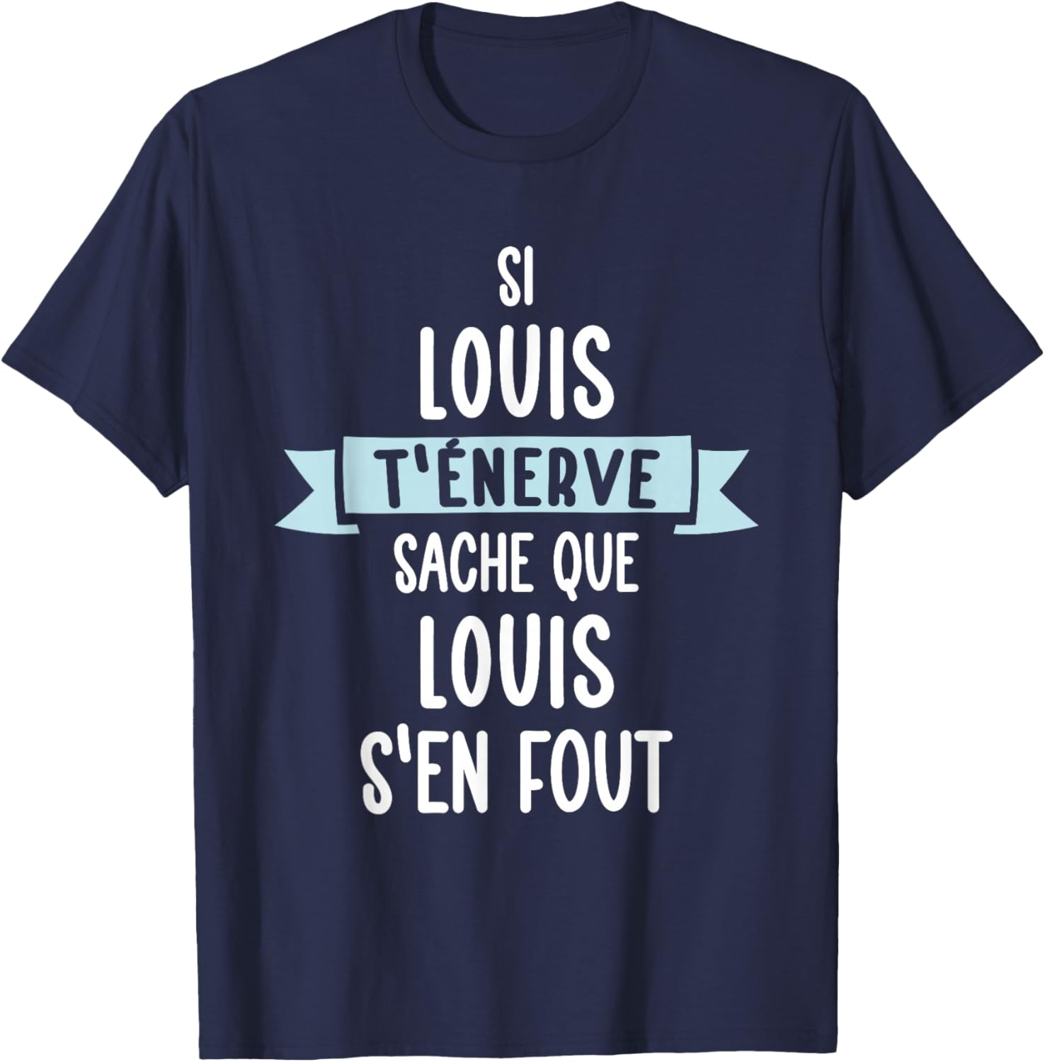 Gift Man Humour Name Personalised Louis , Black, S T-Shirt - T-Shirt | Navy