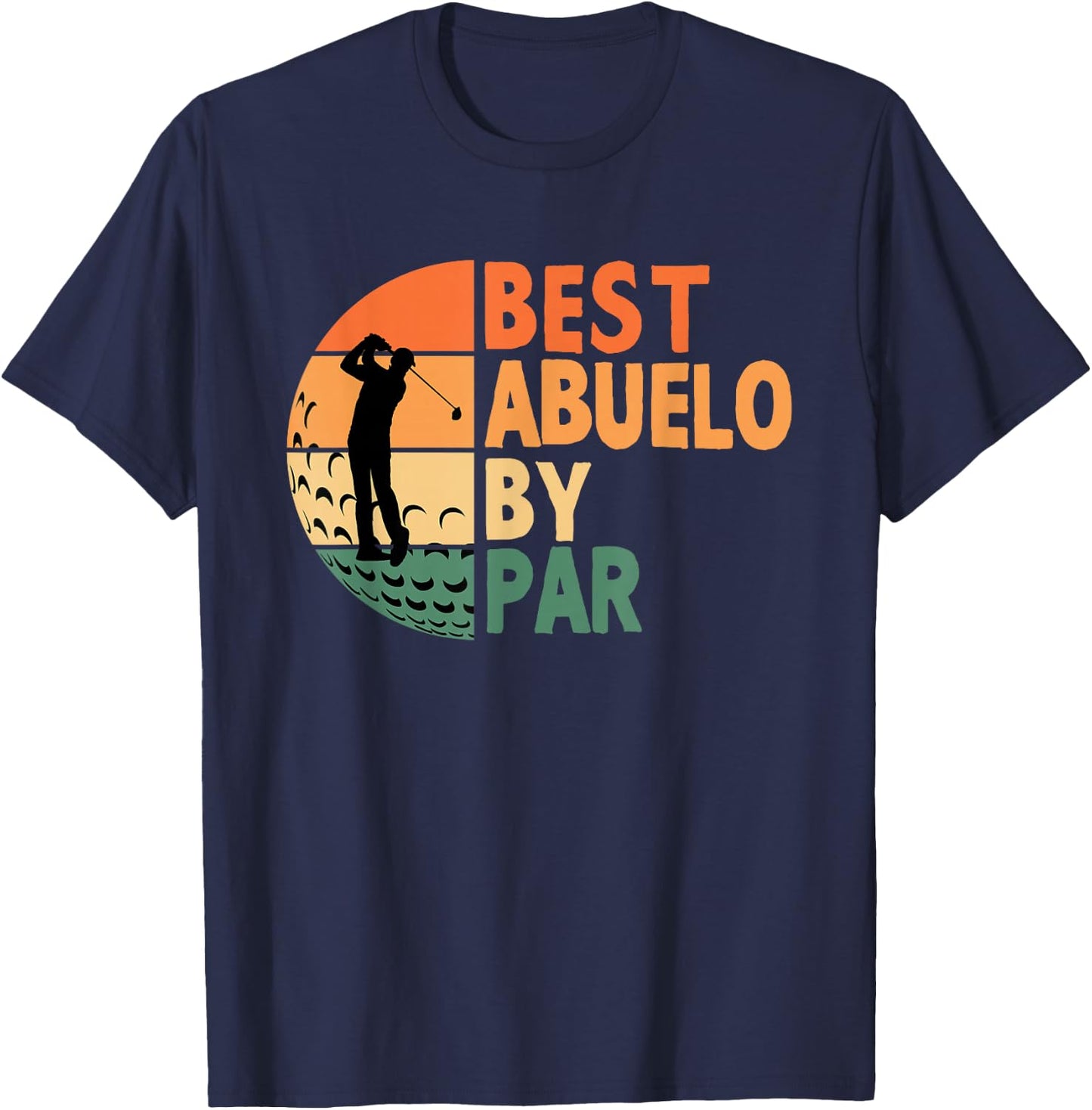 Best Abuelo By Par Golfing Funny Golf Golfer T-Shirt - T-Shirt | Navy