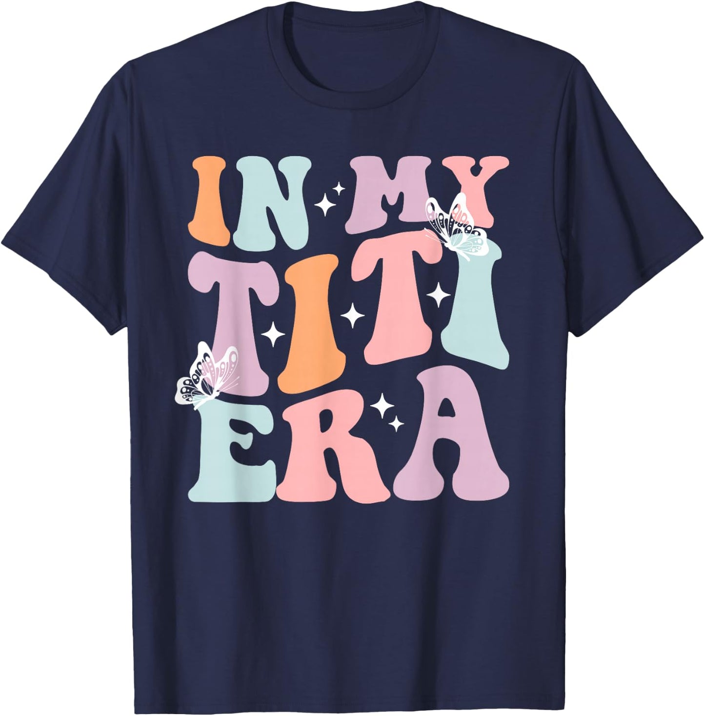 In My Titi Era Cool Aunt Tia Best Auntie Club T-Shirt - T-Shirt | Navy