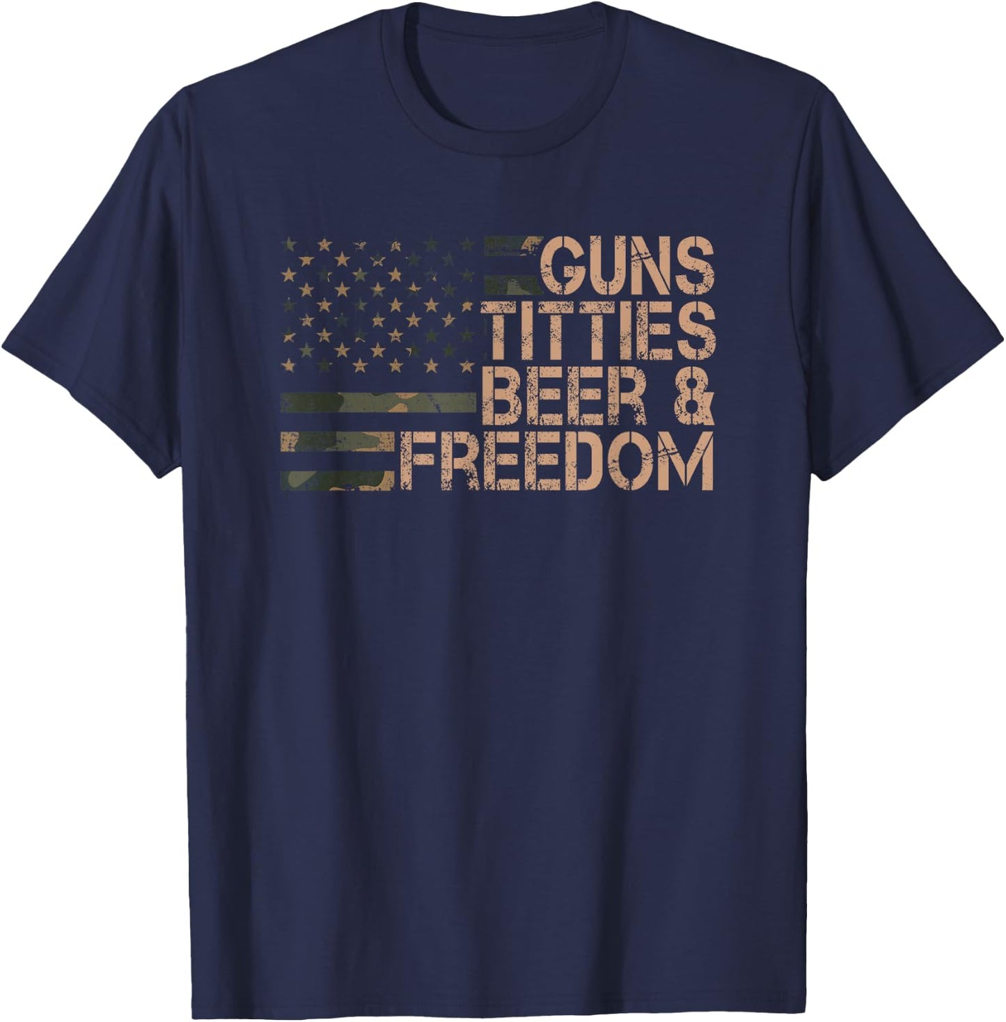 Guns Titties Beer & Freedom - Funny Men's Flag , black T-Shirt - T-Shirt | Navy