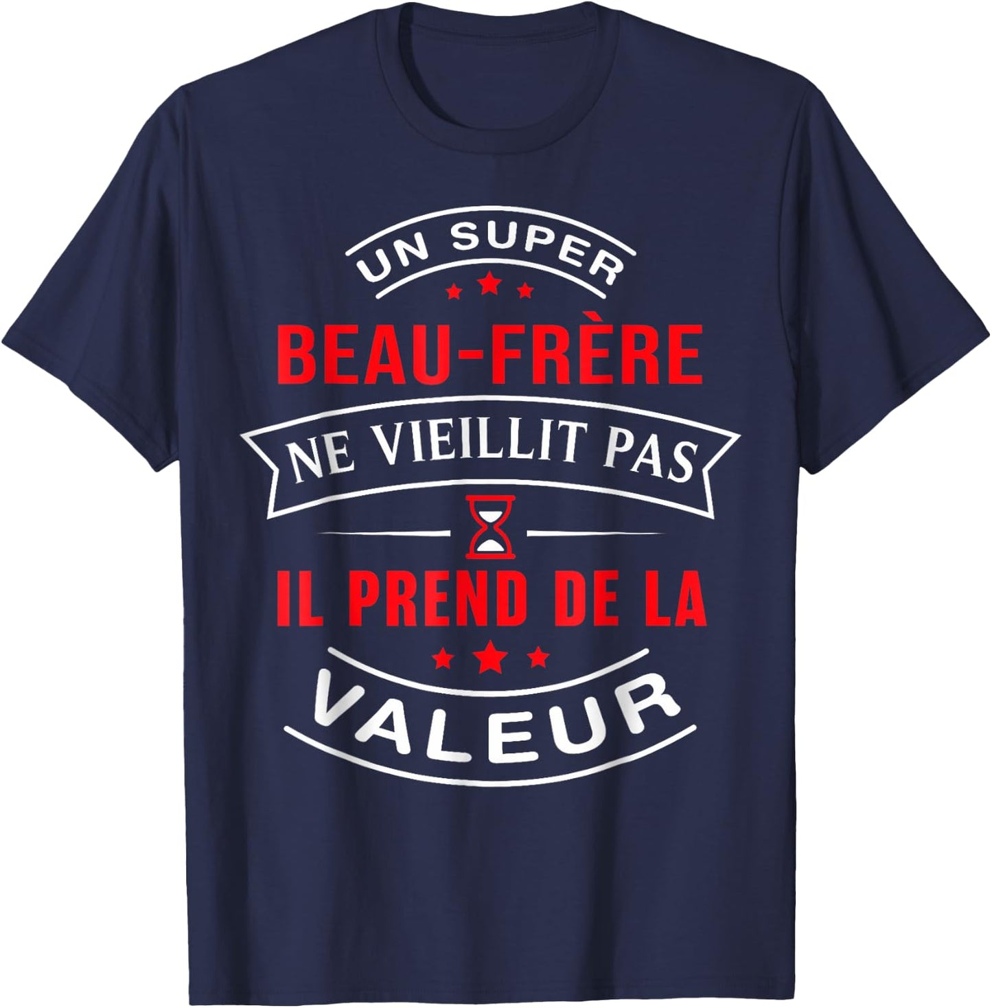 A Super Beautiful Brother Does Not Age It Gets Value , Black, S T-Shirt - T-Shirt | Navy