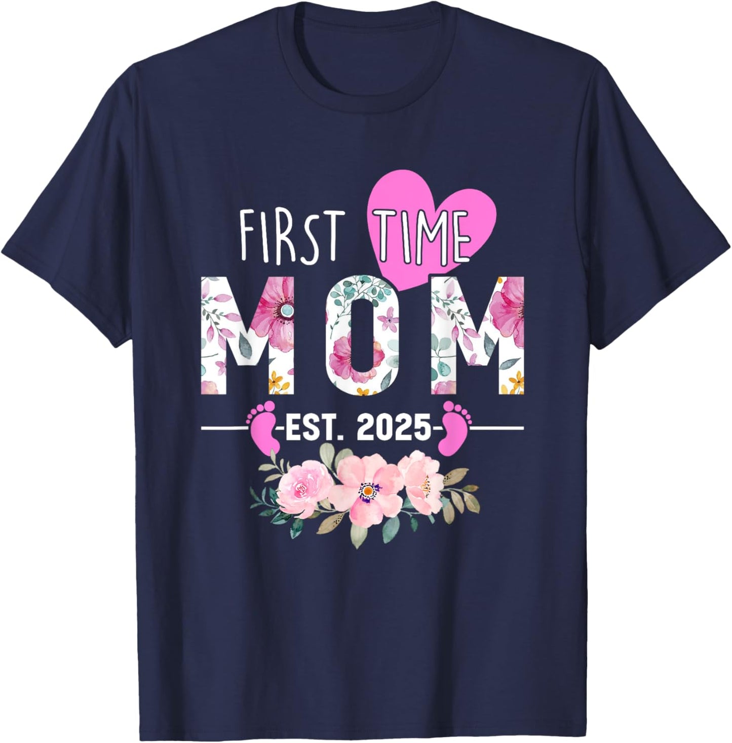 First time Mom 2025 Gifts New Mama Mommy Baby Announcement T-Shirt - T-Shirt | Navy