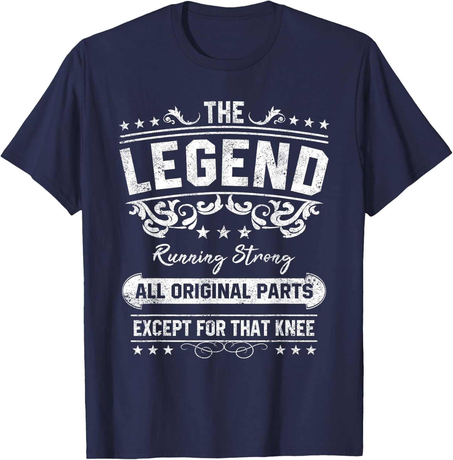 Funny Knee Replacement Quote The Legend Get Well Soon Design T-Shirt - T-Shirt | Navy