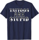 Tattoos are Stupid Funny Traditional Tattoo Sarcastic Ink T-Shirt - T-Shirt | Navy