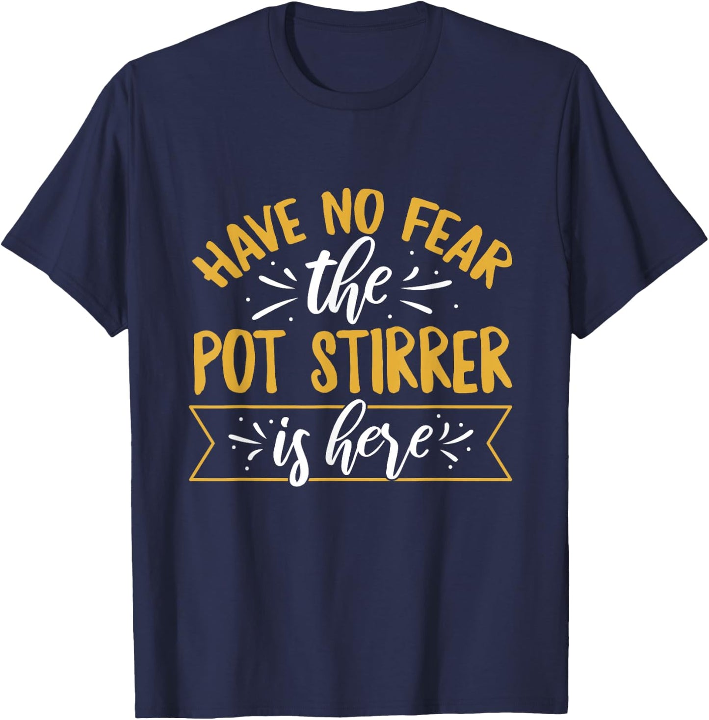 Certified Pot Stirrer Design for a Pot stirrer T-Shirt - T-Shirt | Navy