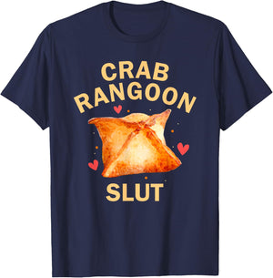 Crab Rangoon Slut Crab Rangoon Lovers Funny T-Shirt - T-Shirt | Navy