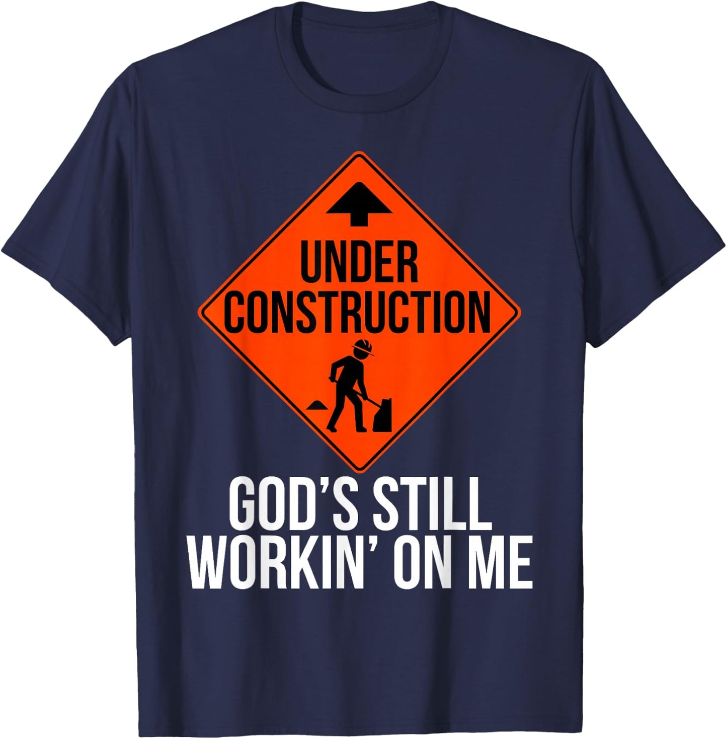 God's Still Working on me T-Shirt - T-Shirt | Navy